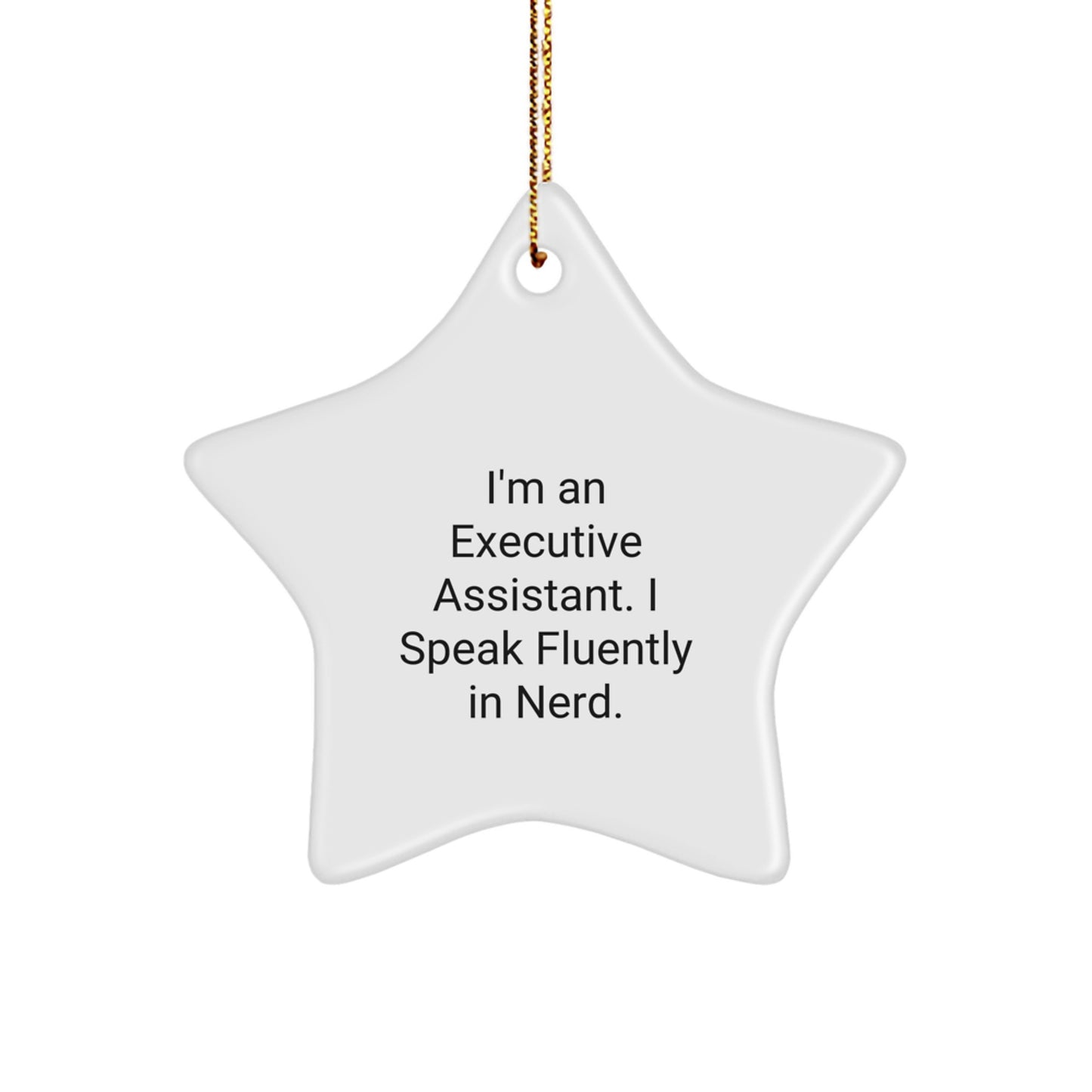 Funny Executive Assistant Gifts for Christmas - Star Ornament 'I Speak Fluently In genius.', Gifts from Friends to Family - Image 1