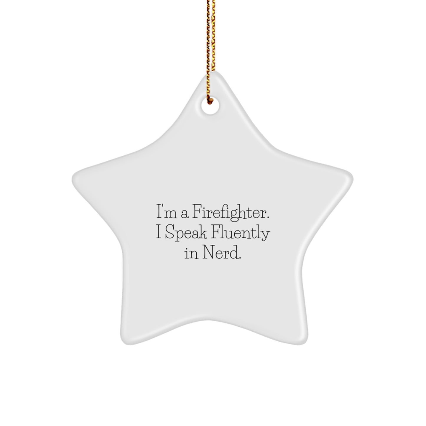 Funny Firefighter Star Ornament Gifts from Friends for Christmas Unique Gifts - Image 1