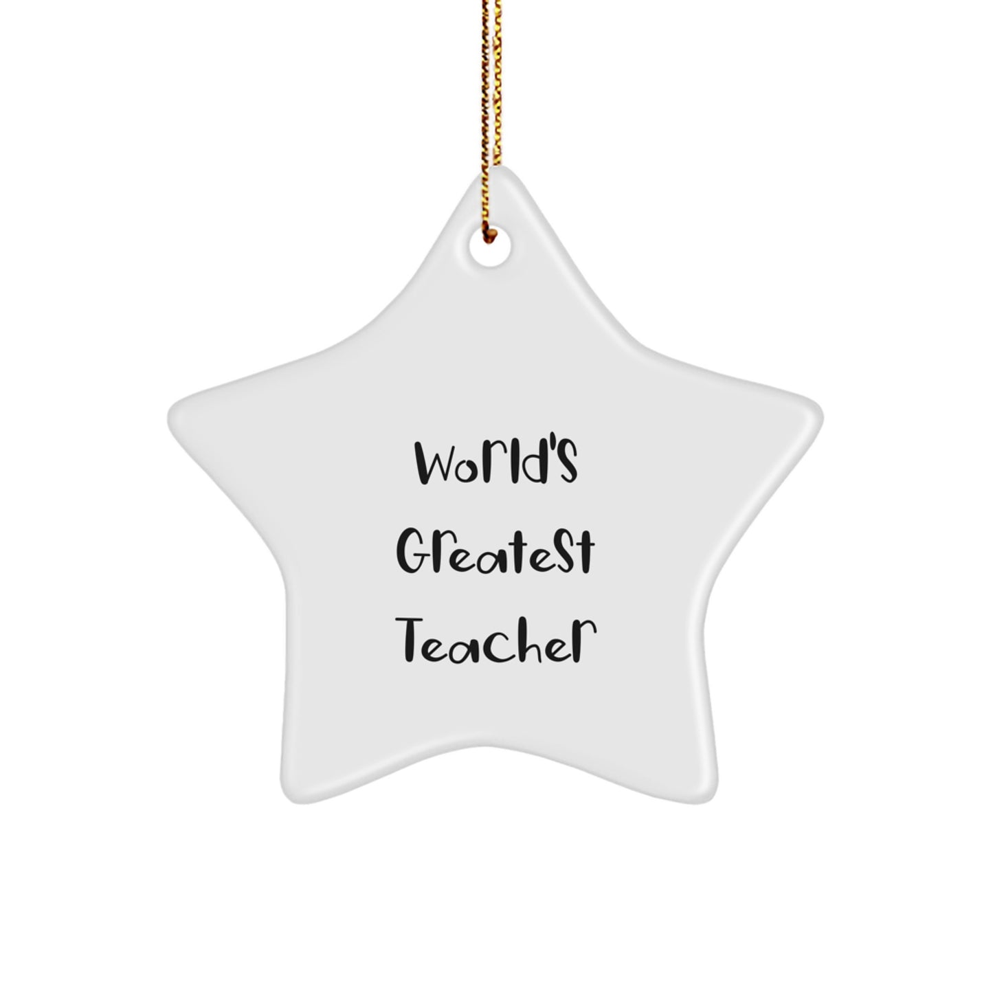 World's Greatest Teacher Star Ornament, Funny Teacher Gifts for Christmas, Gifts from Men to Teacher, Teacher Gifts for Women, Star Ornament for Christmas Tree - Image 1