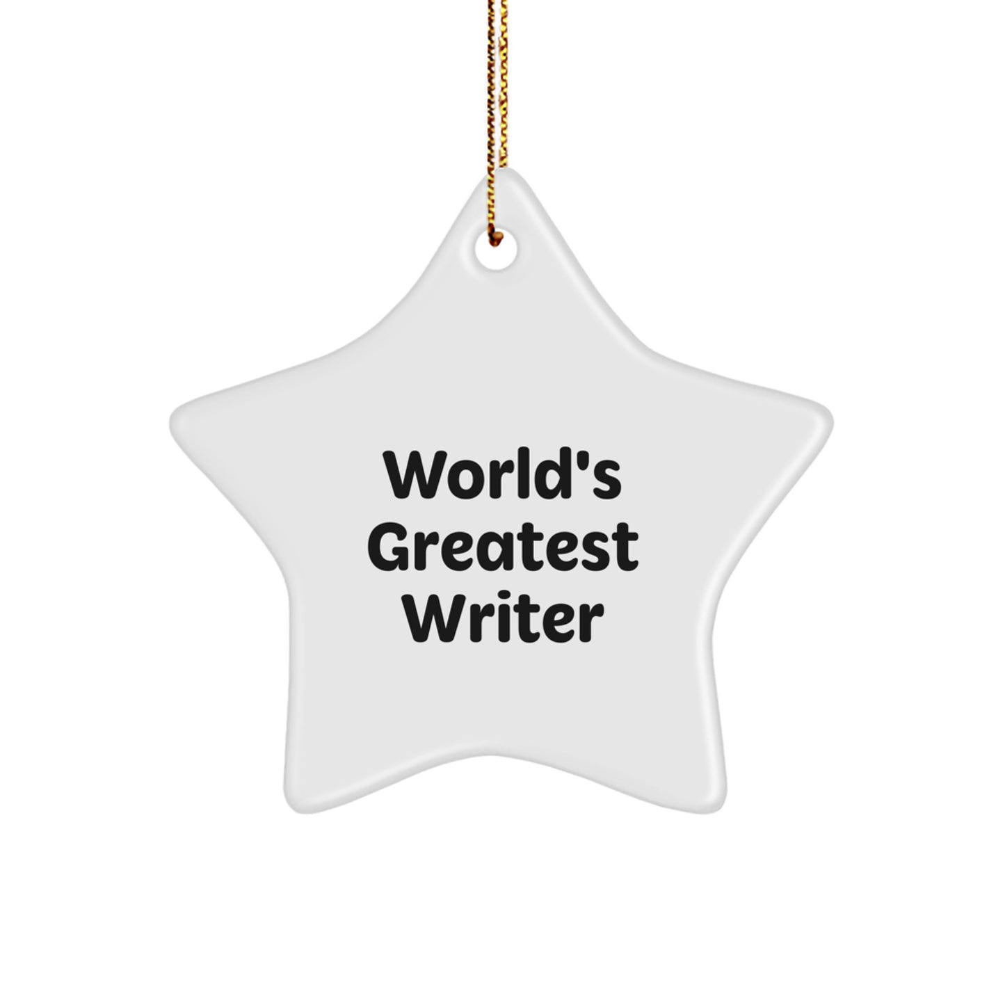 Funny Writer Gifts from Friends for the World's Greatest Writer - Star Ornament for Christmas - Image 1