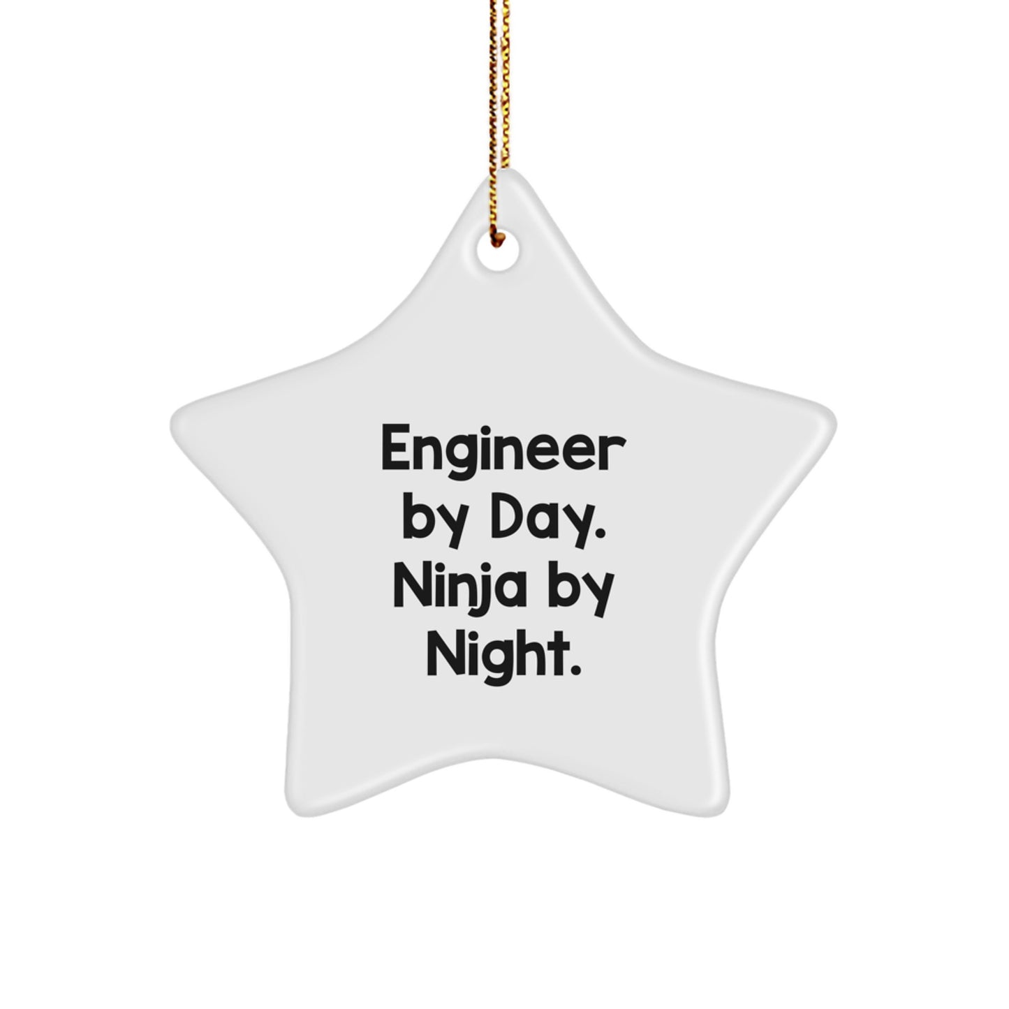 Funny Engineer Gifts for Christmas, Star Ornament with 'Engineer By Day. Ninja By Night.' Quote, Perfect for Men or Women Friends and Family - Image 1