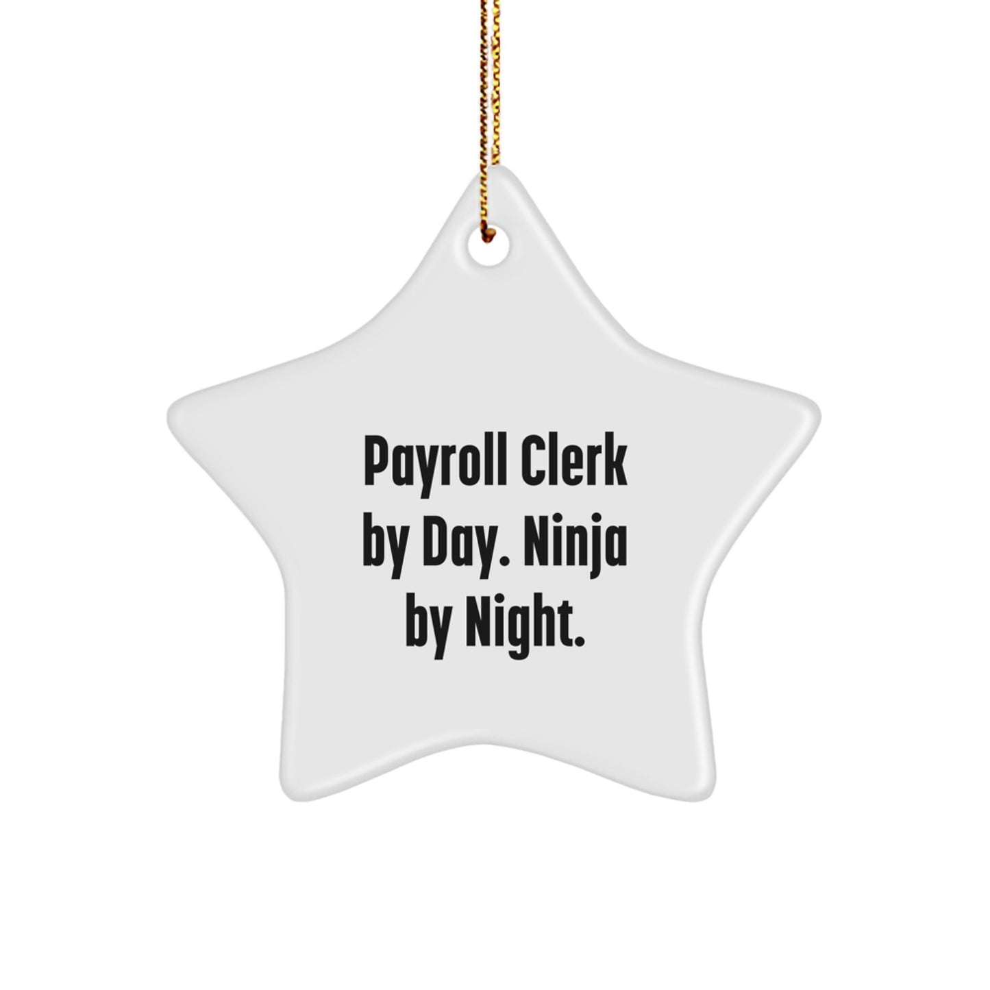 Funny Payroll Clerk Gifts from Men, Women, Friends, Coworkers, Family - Payroll Clerk Star Ornament for Christmas Unique Gifts - Image 1