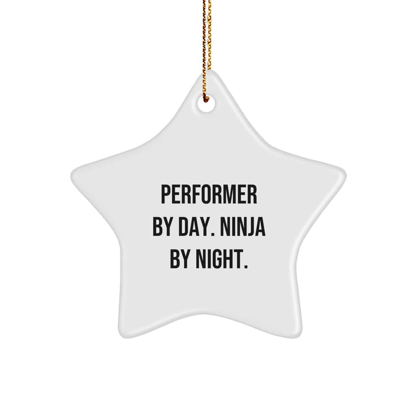 Funny Performer Gifts from Men for Star Ornament, 'Performer By Day. Ninja By Night.' Christmas Unique Presents for Friends, Family - Image 1