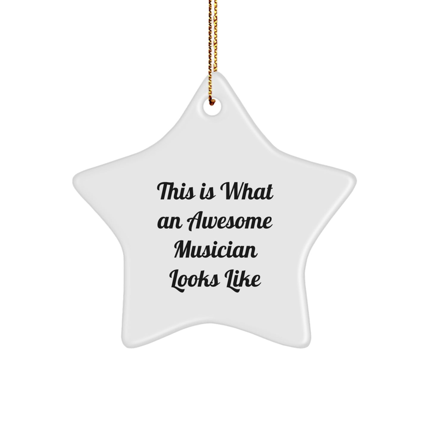 Funny Musician Gifts from Friends, Star Ornament with 'This Is What An Awesome Musician Looks Like' Quote, Perfect for Musician Men and Women, Christmas Unique Gifts - Image 1