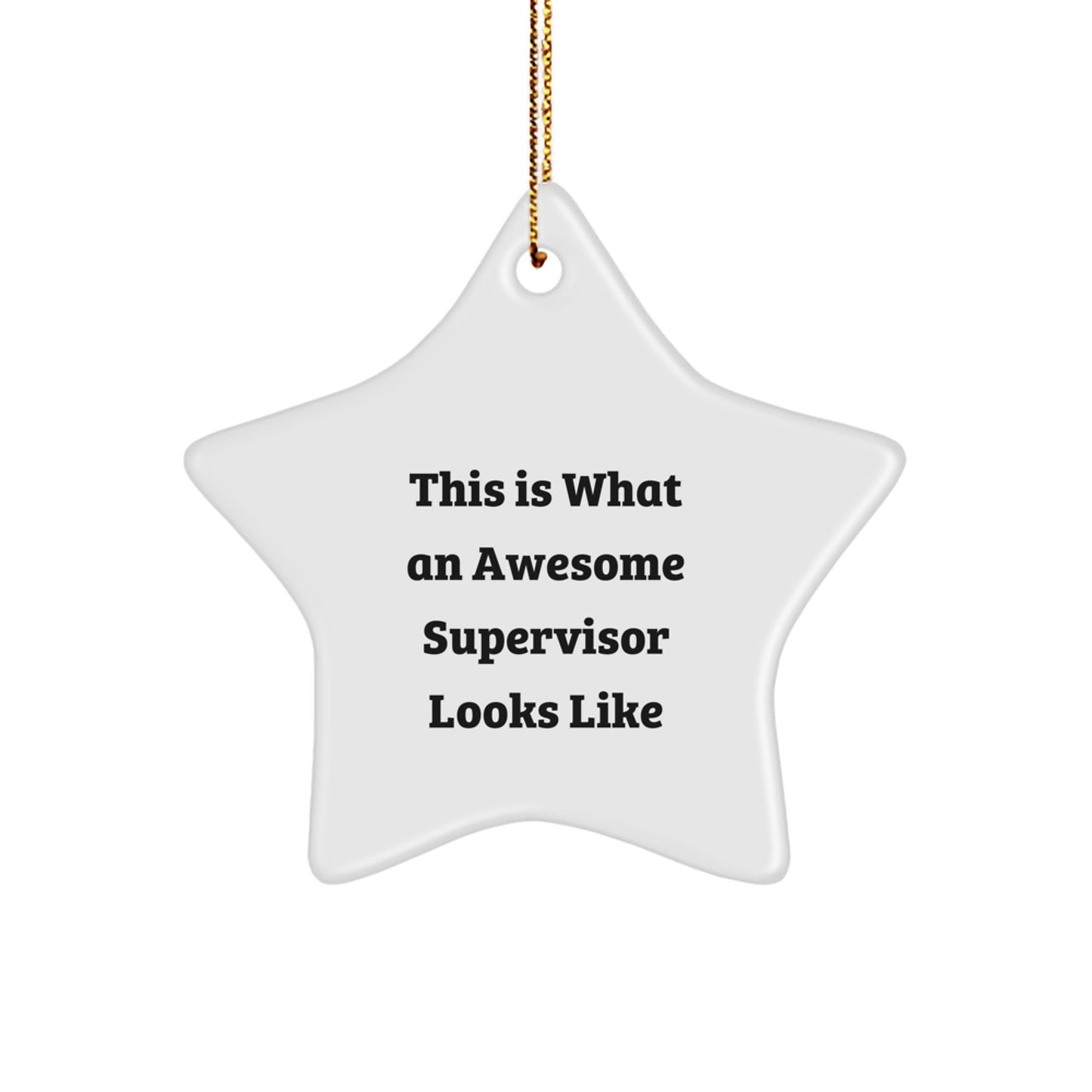 Funny Supervisor Gifts for Men, Christmas Unique Star Ornament from Friends, Supervisor Star Decoration with Inspirational Quote 'This Is What An Awesome Supervisor Looks Like' - Image 1