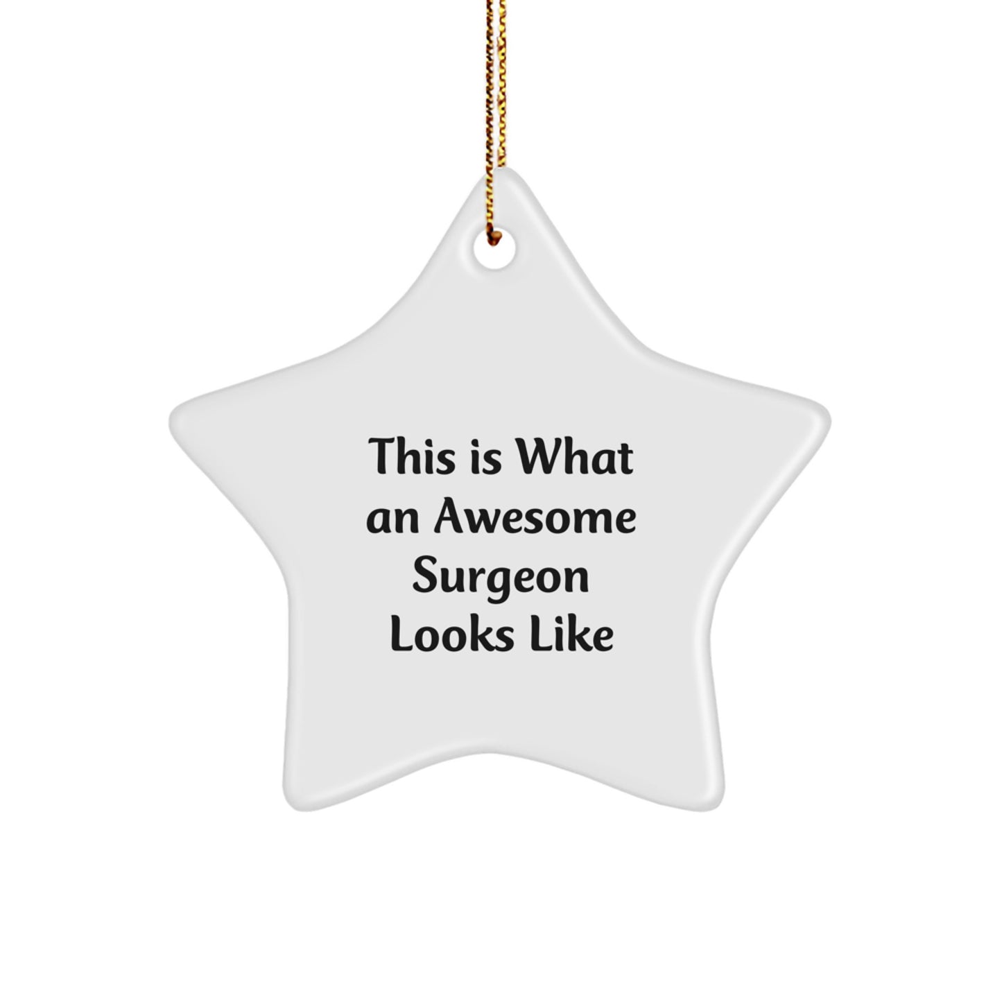 Funny Surgeon Star Ornament Gifts from Friends, Christmas Unique Gifts for Surgeon Men - Image 1