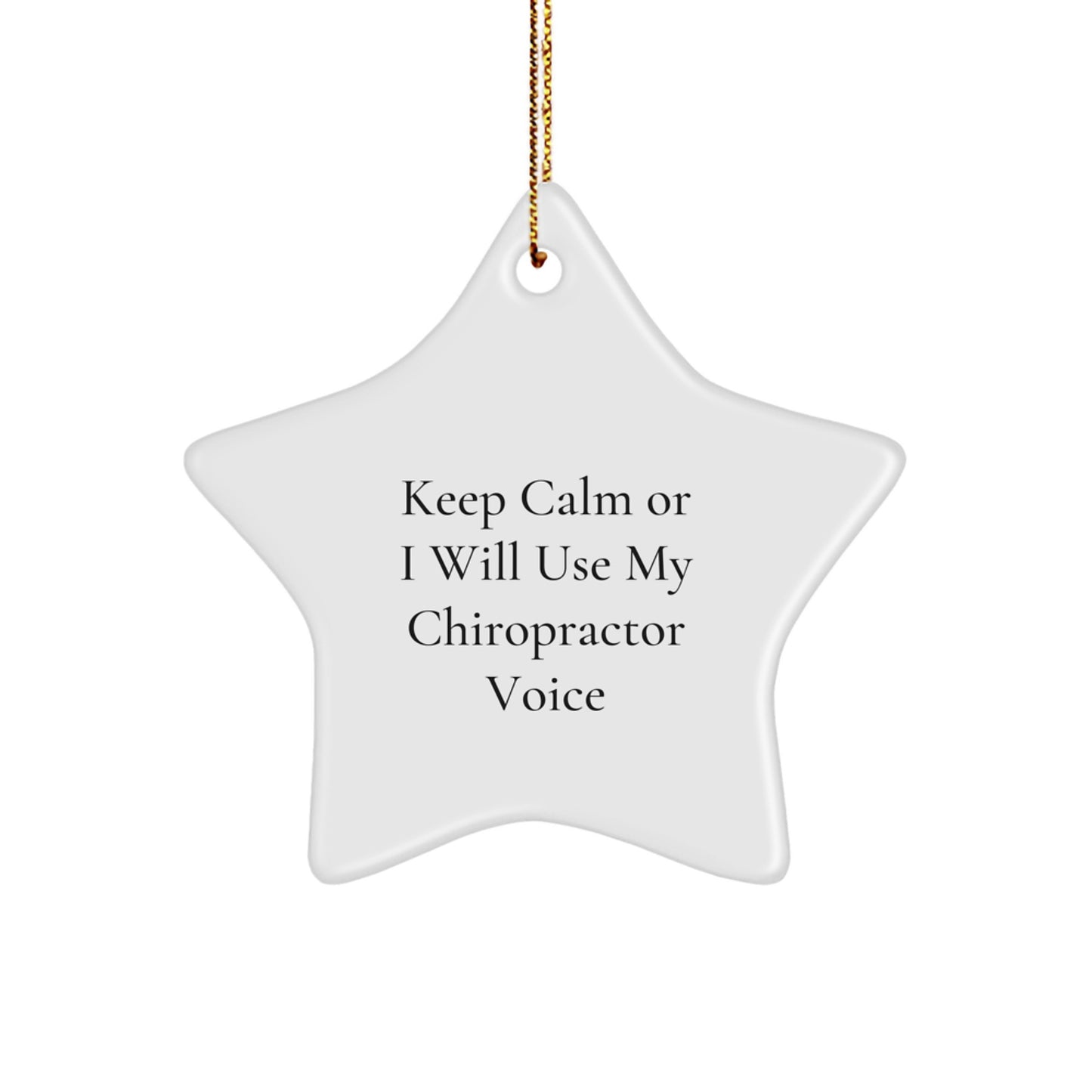 Funny Chiropractor Gifts from Mom, Star Ornament Quote for Christmas Unique Gifts for Chiropractors, Keep Calm and Get Adjusted, Durable MDF Star Ornament - Image 1