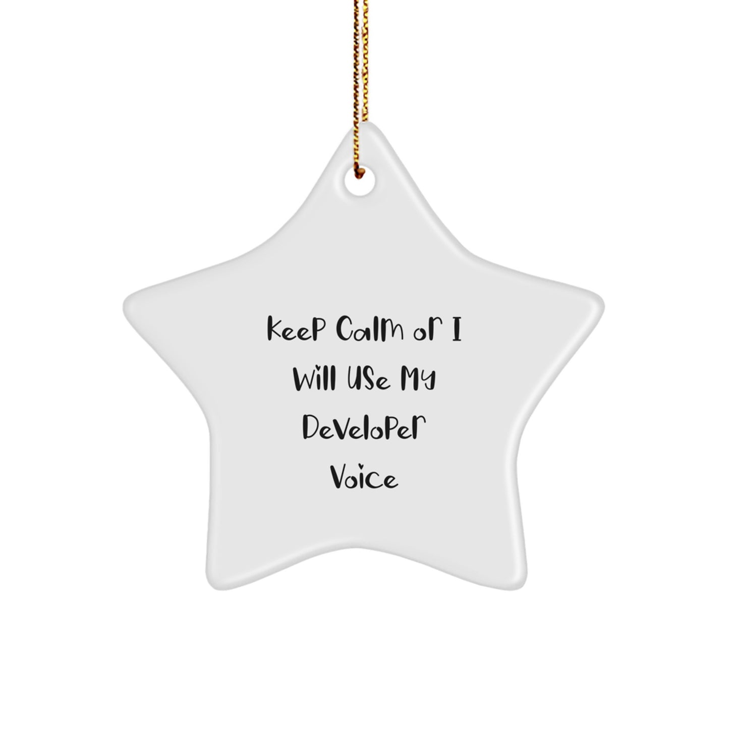 Funny Developer Gifts for Christmas - Keep Calm Or I Will Use My Developer Voice Star Ornament, Gifts from Friends, Family, Coworkers, Men, Women - Image 1