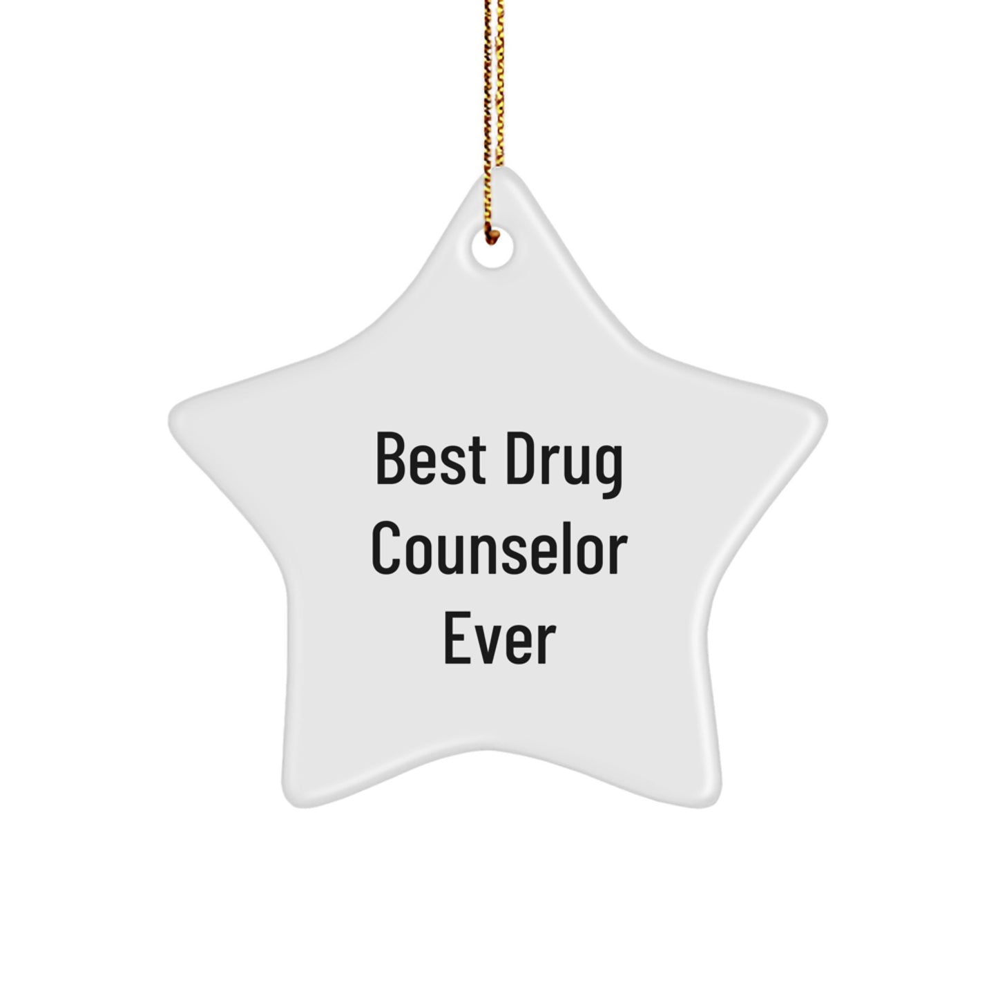 Funny Drug Counselor Gifts from Friends for Best Counselor Ever, Star Ornament for Christmas - Image 1