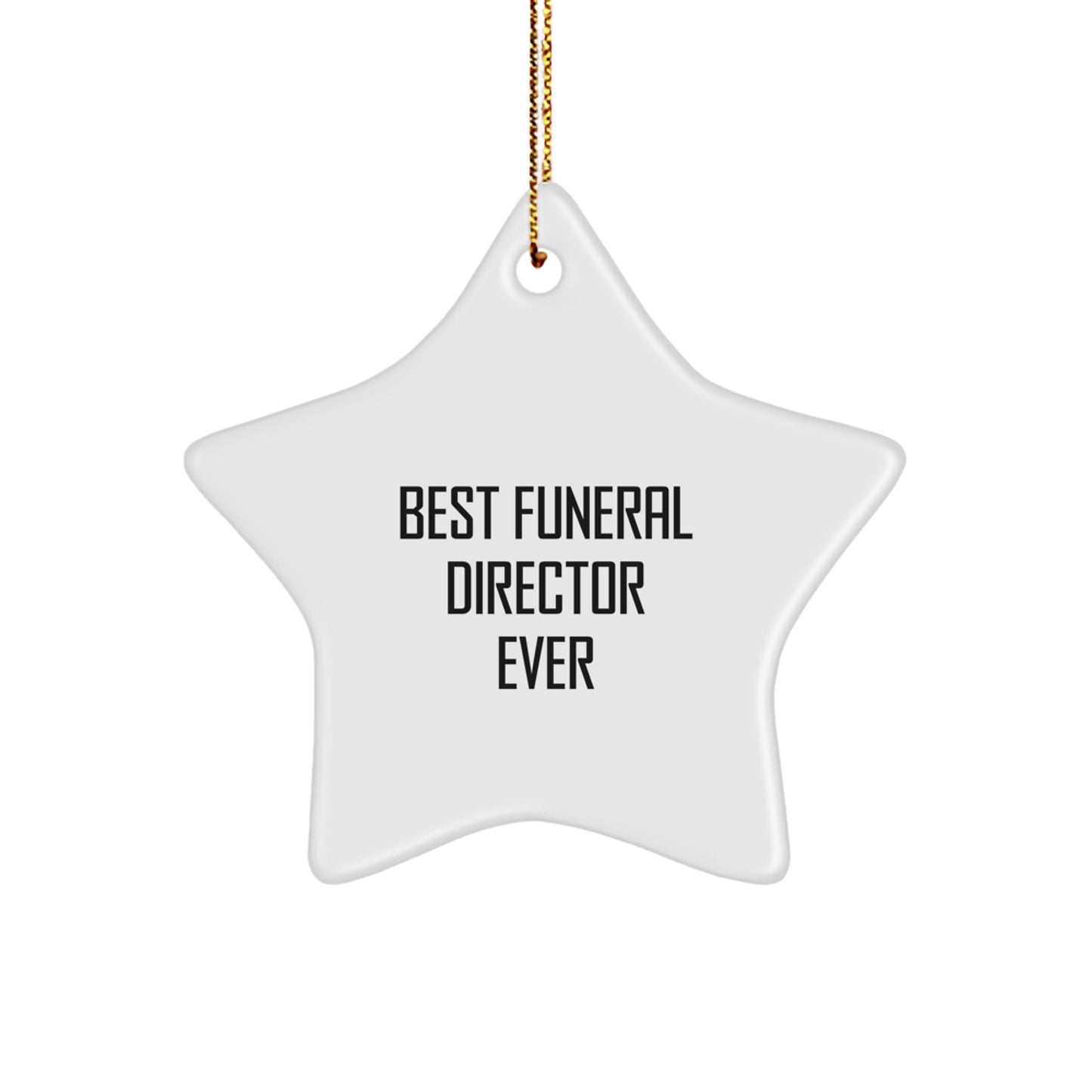Gifts from Friends for Best Funeral Director Ever, Funny Star Ornament, Christmas Unique Gifts for Men, Women, Family - Image 1