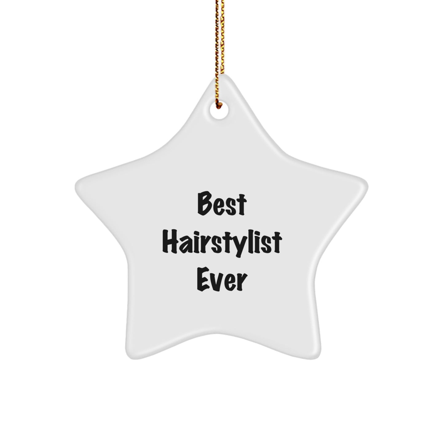 Funny Hairstylist Gifts from Best Hairstylist Ever - Star Ornament for Hairstylist, Christmas Unique Gifts for Women, Friends, Coworkers, and Family - Image 1
