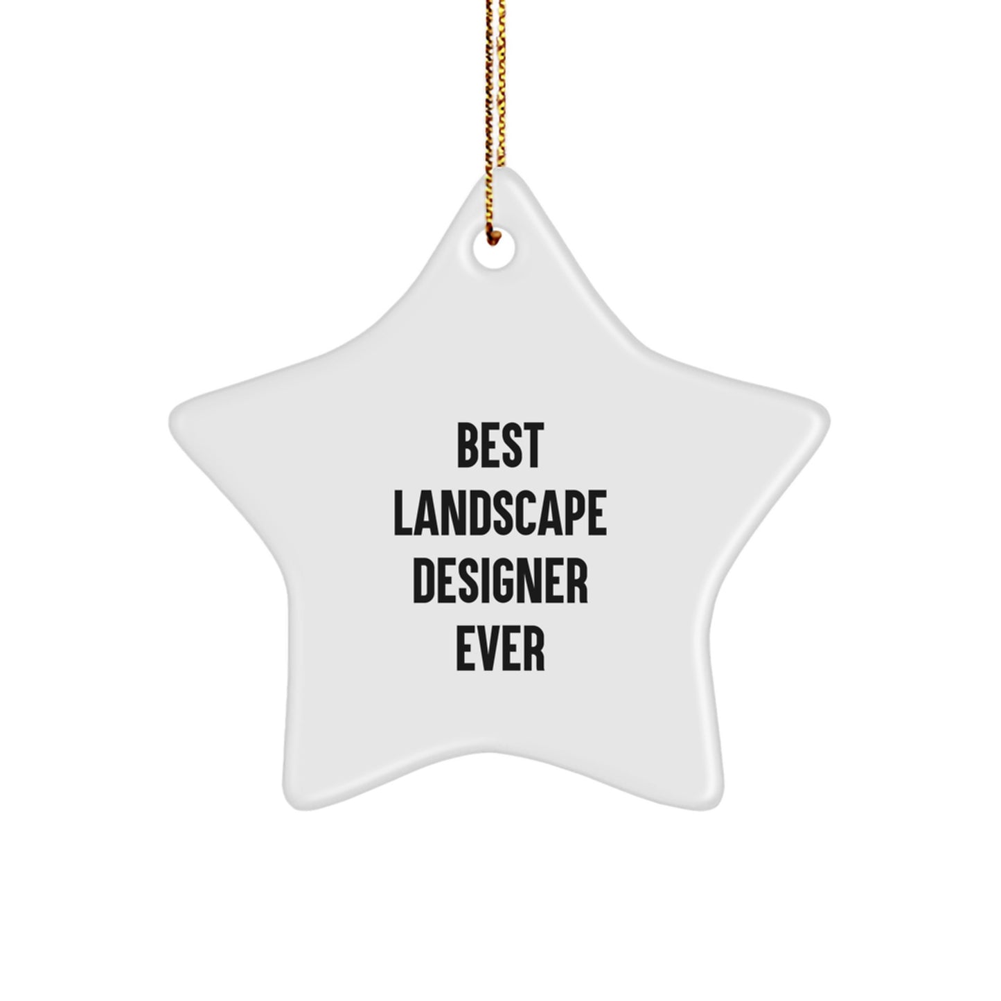 Funny Landscape Designer Gifts from Friends for 'Best Landscape Designer Ever' Star Ornament Christmas Unique Decorations - Image 1