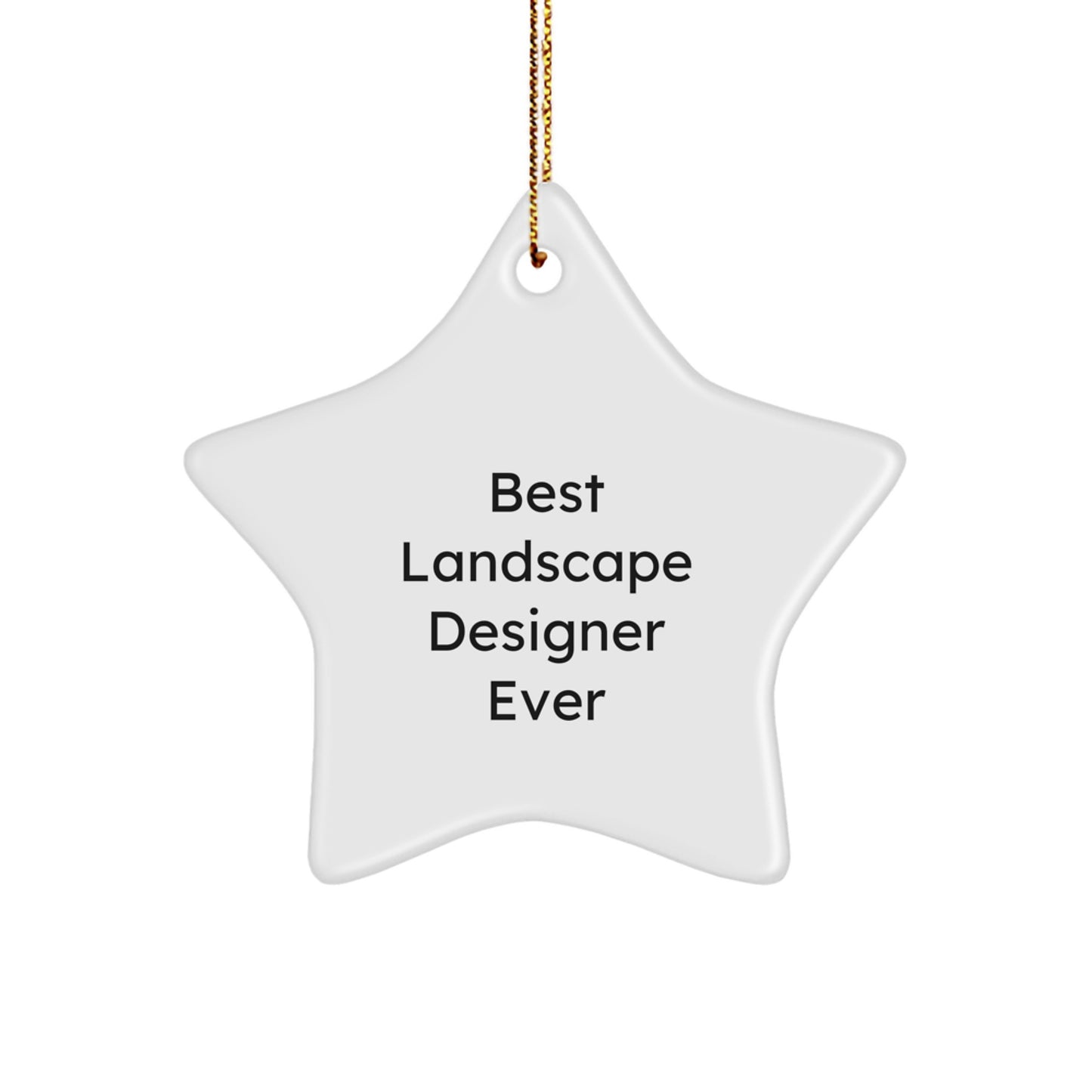 Funny Landscape Designer Gifts from Friends for Men Christmas Unique Star Ornament Ever, Star Ornament for Best Landscape Designer Ever, Funny Star Ornament Gifts - Image 1