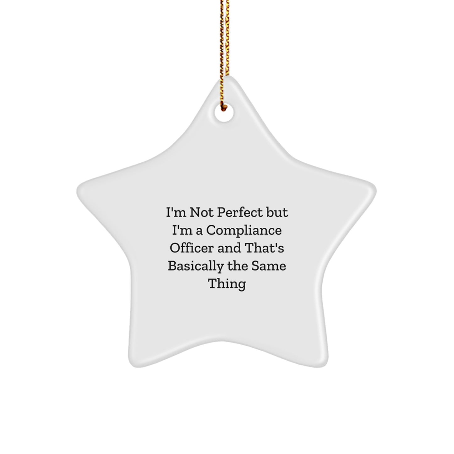 Funny Compliance Officer Gifts, I'm Not Perfect But I'm A Compliance Officer Gifts for Men, Unique Star Ornament Christmas Unique Gifts from Friends, Coworkers, Family - Image 1