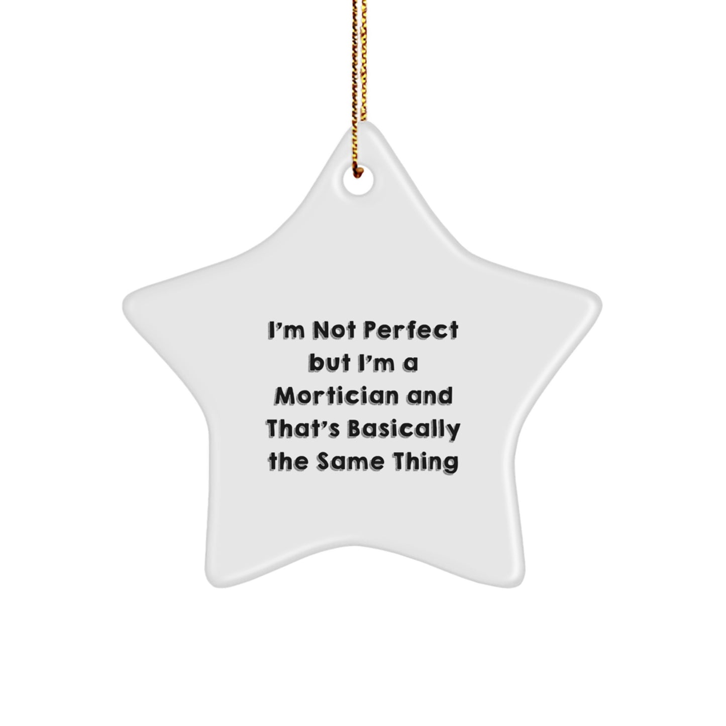 Funny Mortician Star Ornament Gifts for Mortician Friends, Christmas Unique Gifts, Sent by Friends and Family - Image 1