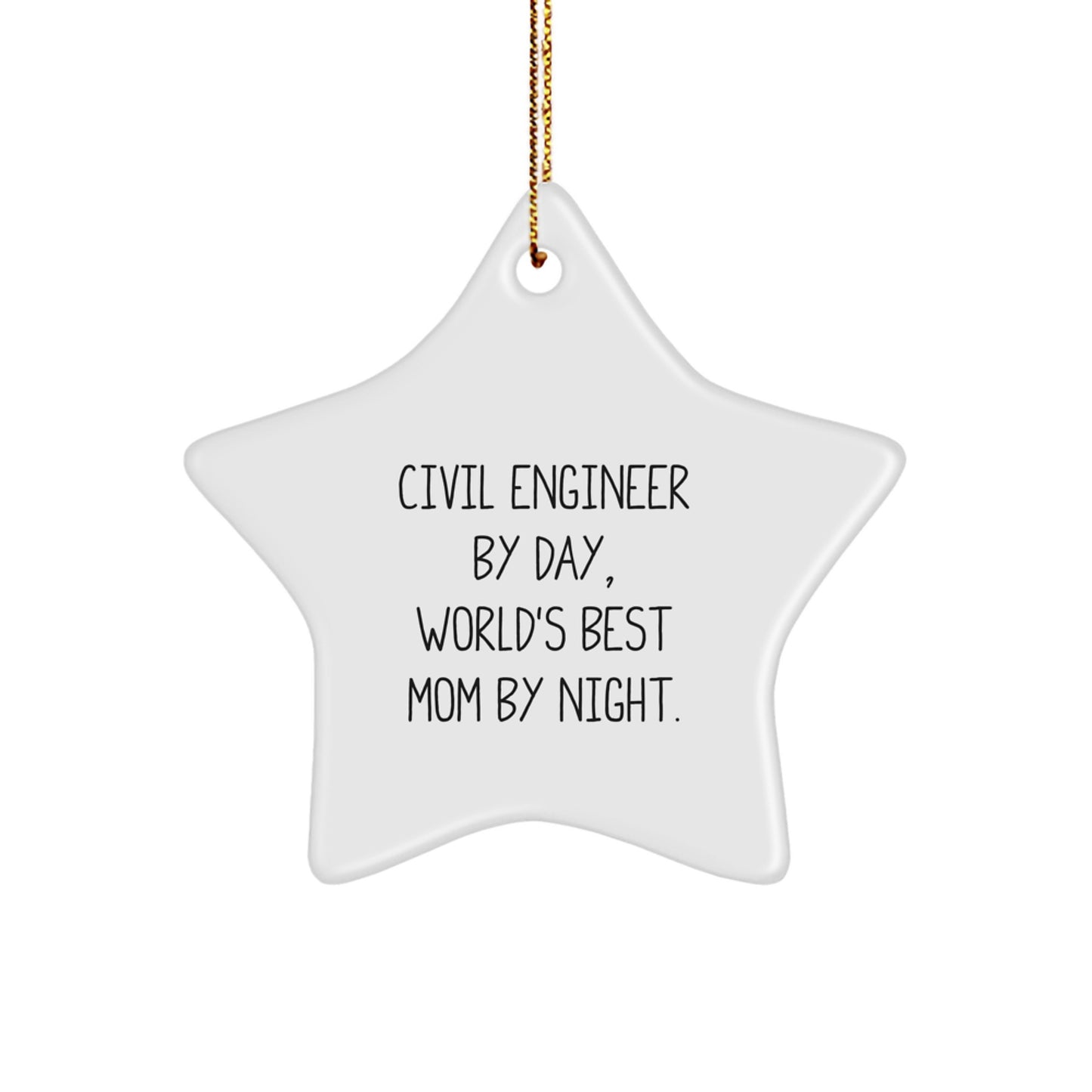 Civil Engineer Gifts, Funny Star Ornament, Christmas Unique Gifts from Mom to Civil Engineer Daughter - Image 1