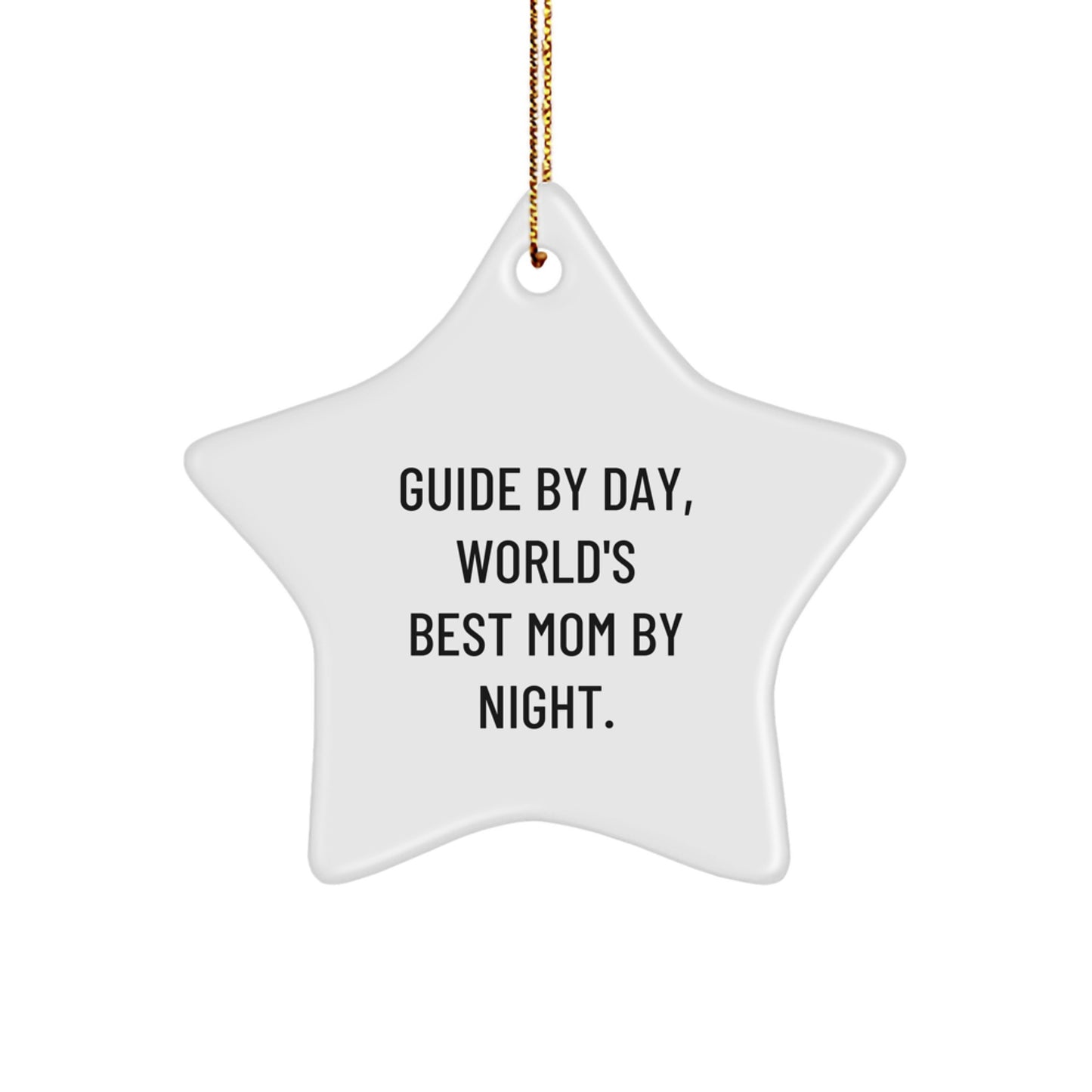 Guide Gifts, Funny Star Ornament, 'Guide By Day, World's Best Mom By Night' for Family, Friends, or Coworkers, Christmas Unique Gifts from Women, Men, or Kids - Image 1