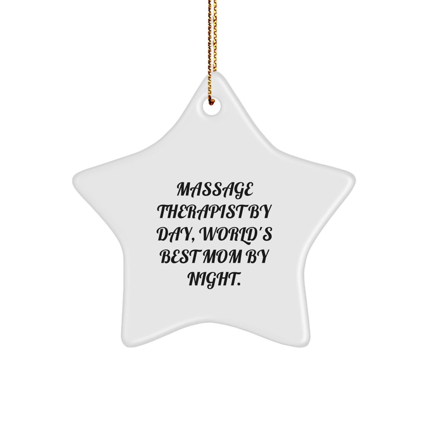Massage Therapist Gifts by Day, Funny Star Ornament by Night Gifts from Family, For Massage Therapist - Image 1