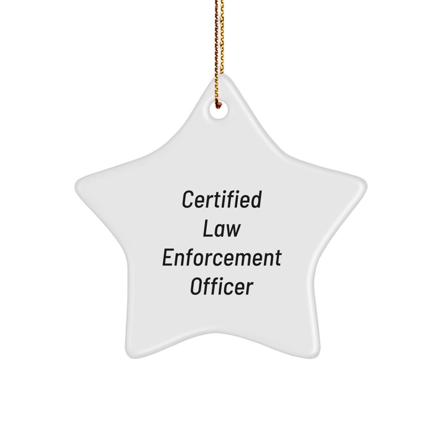 Funny Law Enforcement Officer Gifts, Certified Star Ornament for Men by Friends, 'A Hero's Guide to Christmas' Quote, Unique Law Enforcement Officer Star Ornament for Christmas - Image 1