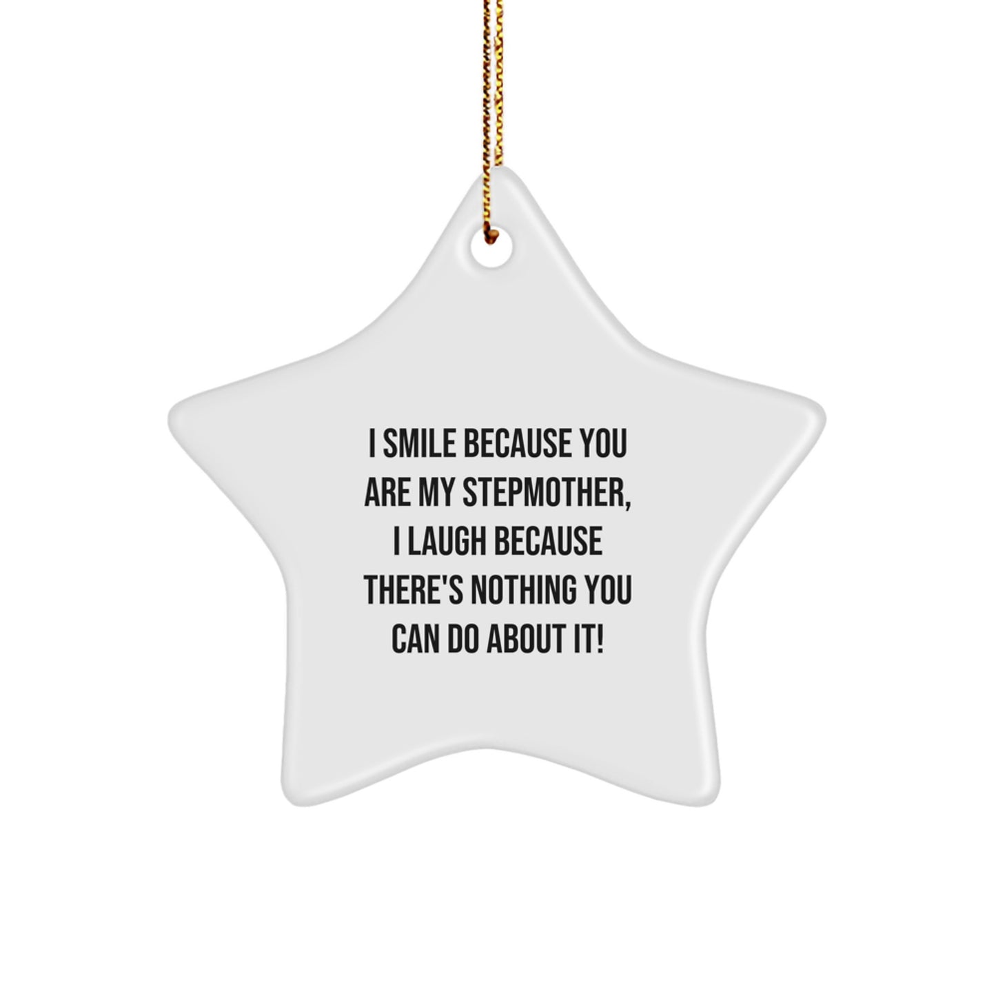 Funny Stepmother Gifts for Stepmoms Star Ornament - I Smile Because You Are My Stepmother - Christmas Unique Gifts from Family - Image 1