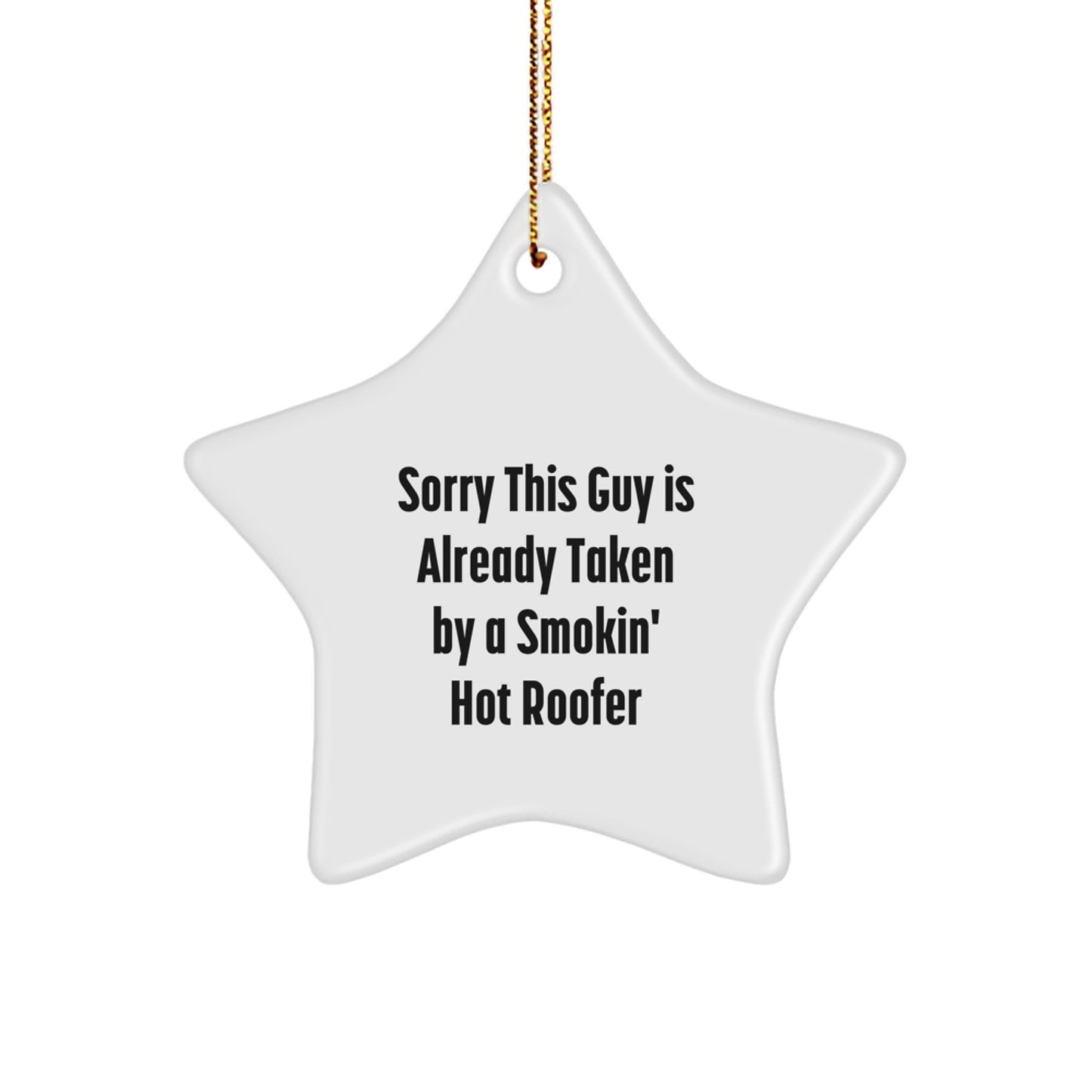 Funny Roofer Gifts, Star Ornament for Men, Sorry 'This Guy Is Already Taken' Christmas Unique Gifts from Friends - Image 1