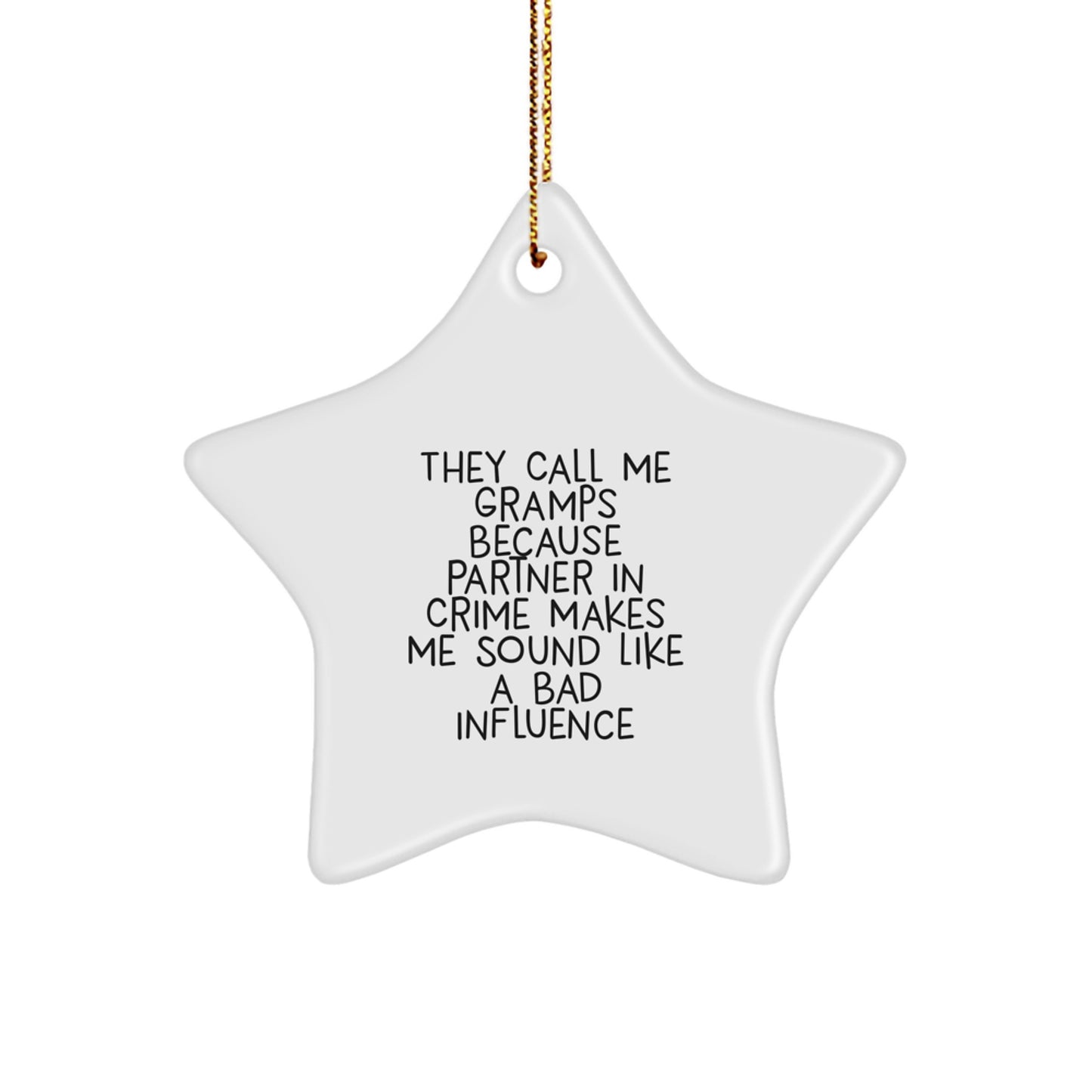 Funny Gramps Gifts, Christmas Star Ornament, 'They Call Me Gramps' Deco, Perfect for Men, Women, Family, Friends - Image 1