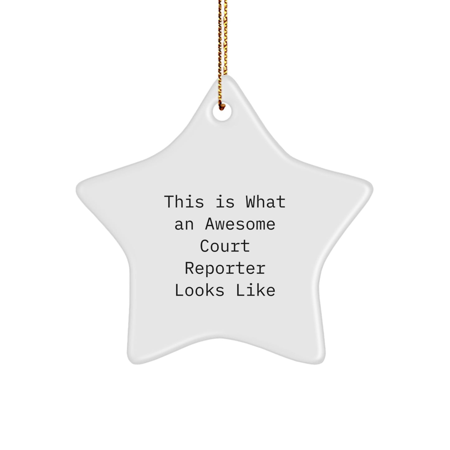 Funny Court Reporter Gifts from Friends, Court Reporter Star Ornament, Christmas Unique Gifts for Men, Women, and Court Reporters - Image 1