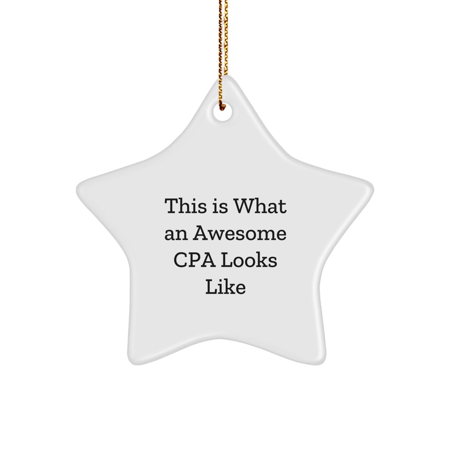 Funny CPA Gifts for Men - Star Ornament with 'This Is What An Awesome Cpa Looks Like' Quote - Christmas Unique Gifts from Friends - Image 1