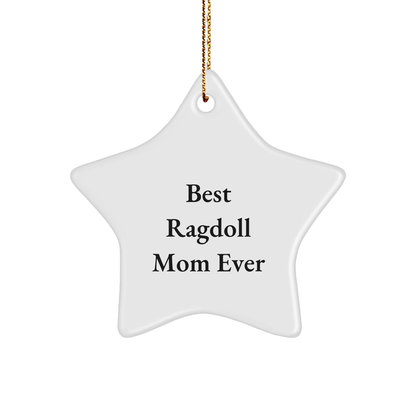 Funny Ragdoll Cat Mom Gifts for Christmas - Star Ornament from Best Mom Ever - Image 1