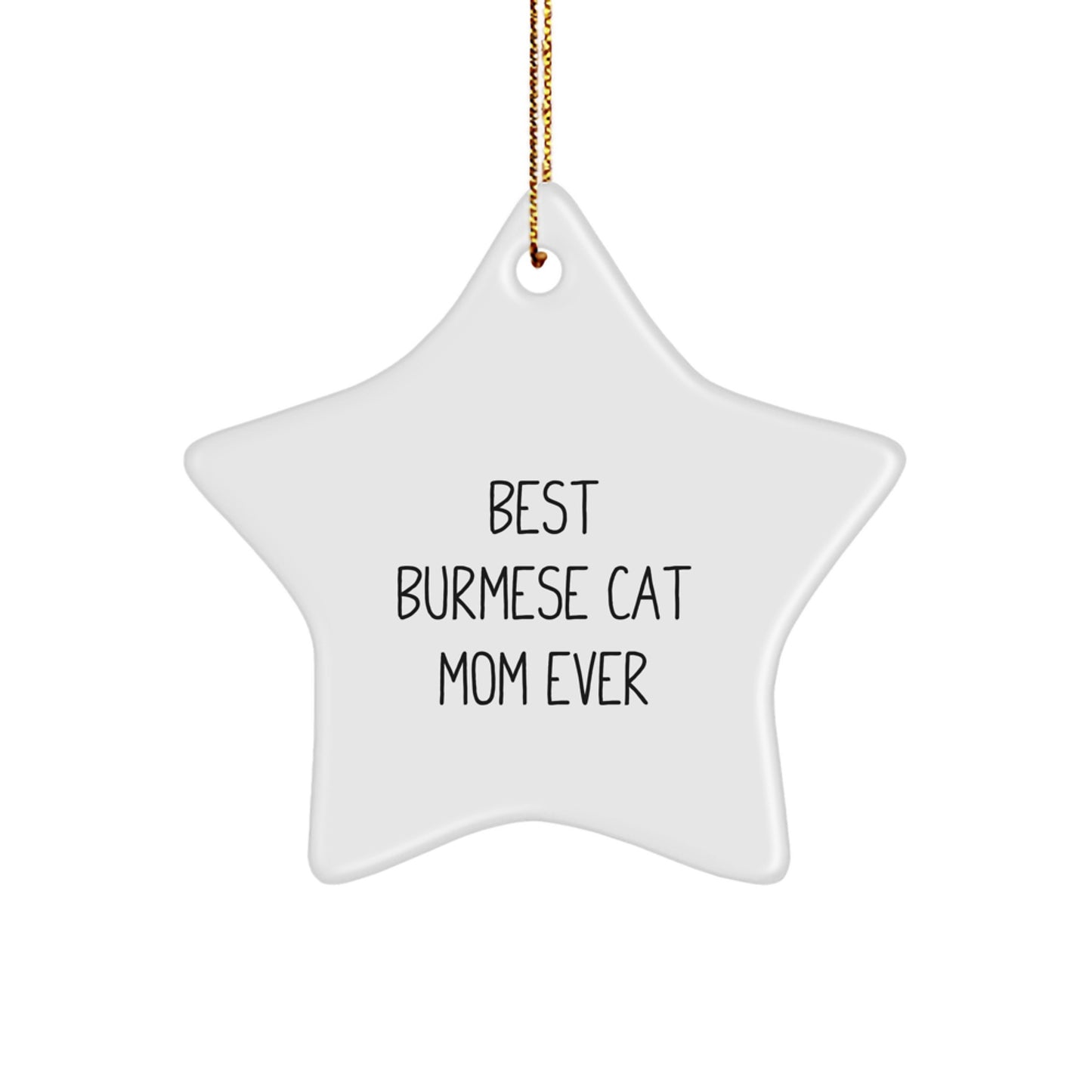 Burmese Cat Mom Gifts from Family for Burmese Cat Lovers, Star Ornament Best Burmese Cat Mom Ever Christmas Unique Gifts - Image 1