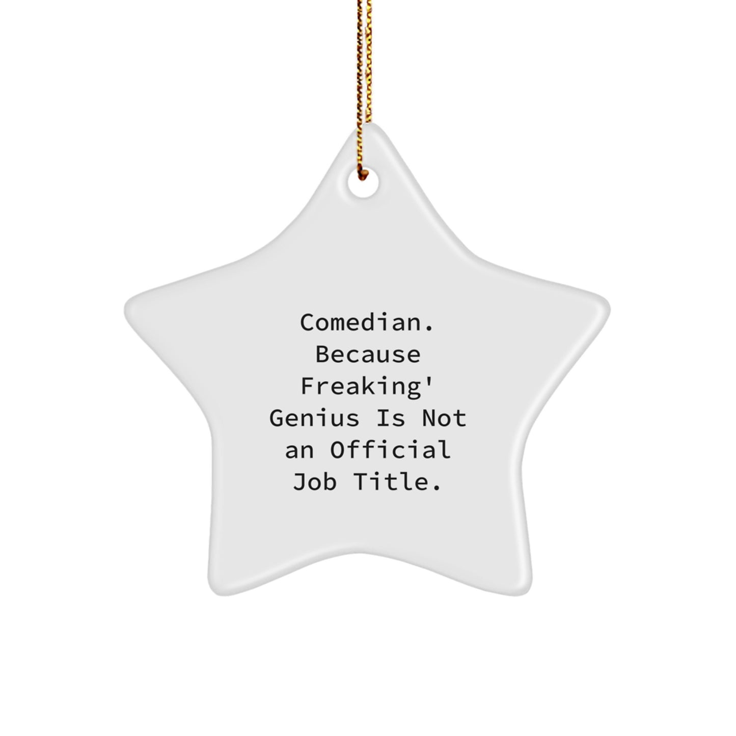 Comedian Funny Star Ornament Funny Quote Gifts from Friends for Comedian Men, Comedian Humor Star Decoration, Christmas Unique Gifts for Comedian Women - Image 1