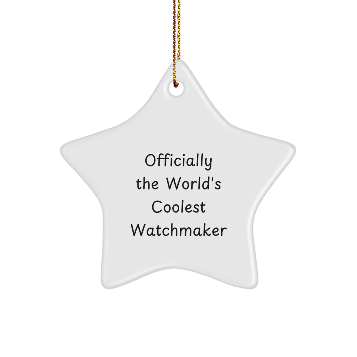 Watchmaker Gifts from Friends - 'Officially The World's Coolest Watchmaker' Star Ornament, Christmas Unique Gifts for Watchmaker Lovers - Image 1
