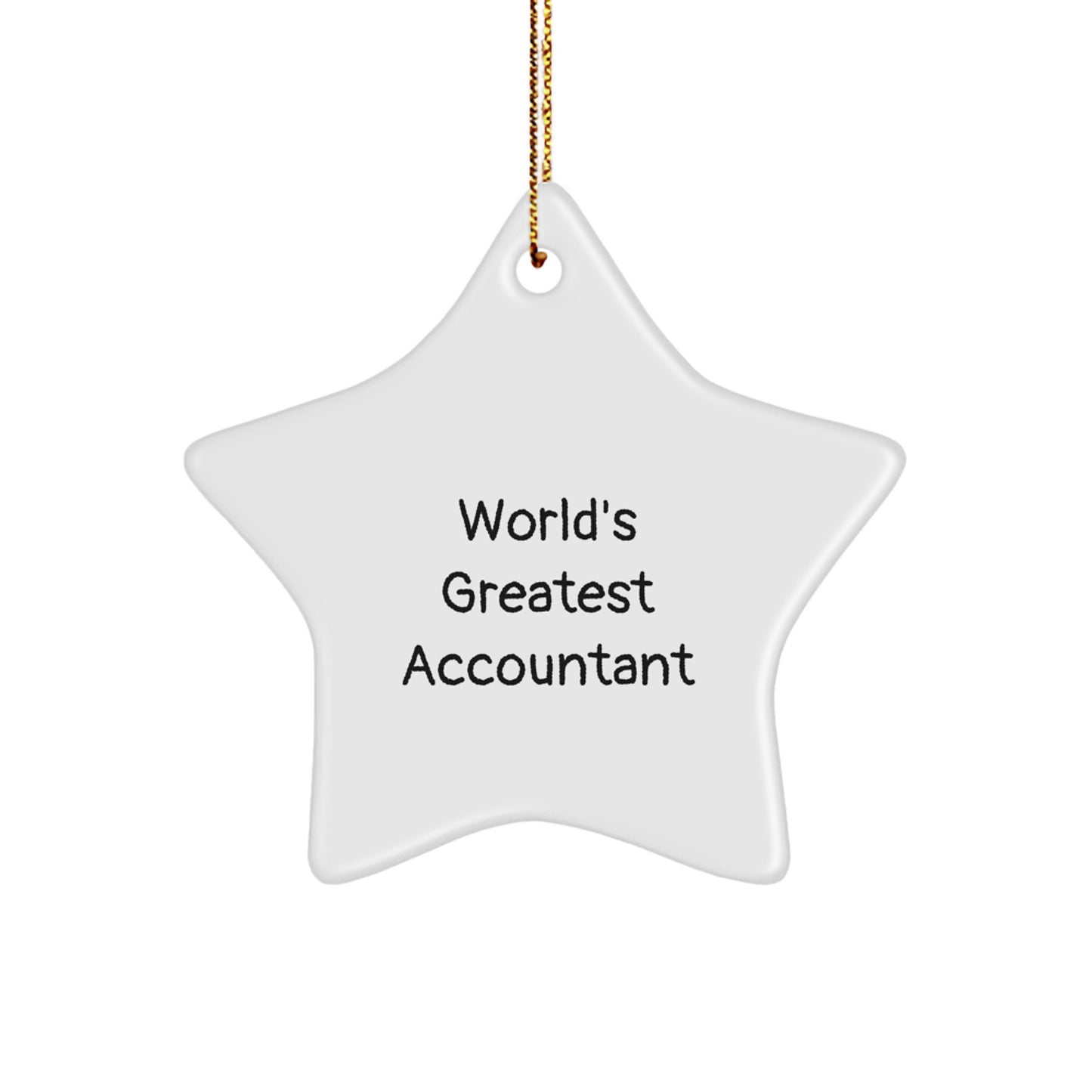 Funny Accountant Gifts, Star Ornament, World's Greatest Accountant Quote for Christmas Unique Gifts from Friends and Family - Image 1