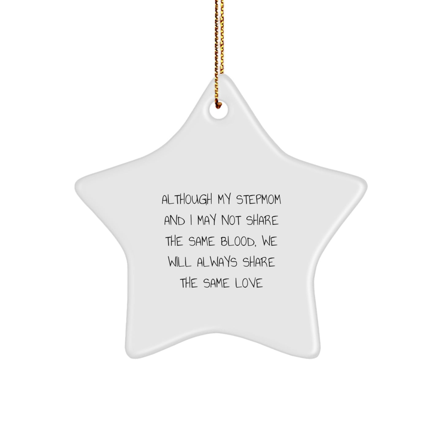Funny Stepmom Gifts for Christmas - 'Although My Stepmom And I May Not Share The Same Blood, We Will Always Share The Same Love' Star Ornament from Family Members - Image 1