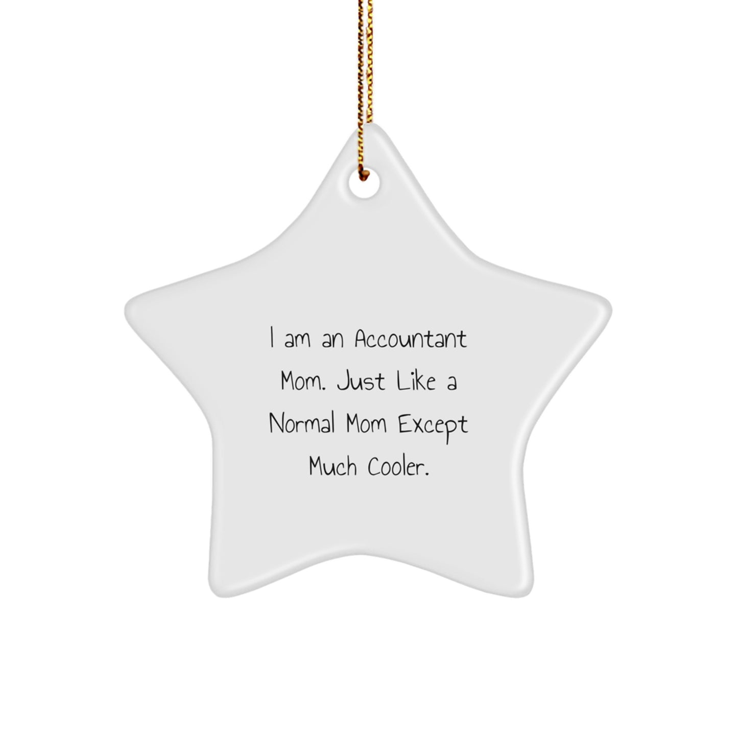Cool Accountant Mom Star Ornament Keepsake Neighbors Christmas Gift - Image 1