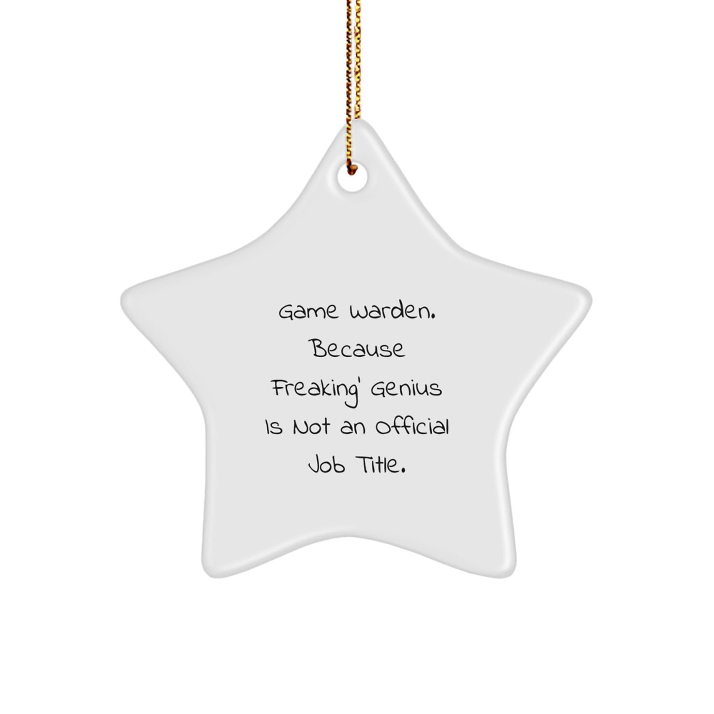 Funny Game Warden Gifts for Men - Star Ornament - Because Freaking' genius Is Not An Official Job Title. Christmas Unique - Image 1