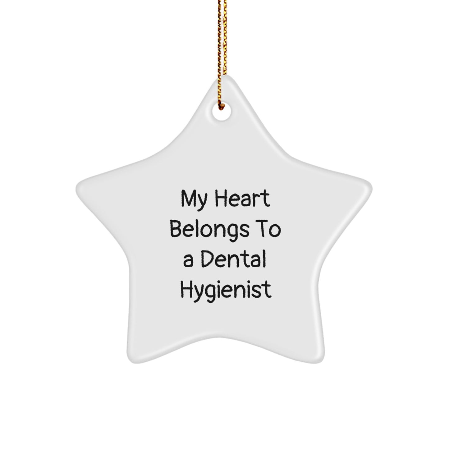 Funny Dental Hygienist Gifts for Her, 'My Heart Belongs To A Dental Hygienist' Star Ornament, Christmas Unique Gifts from Friends - Image 1