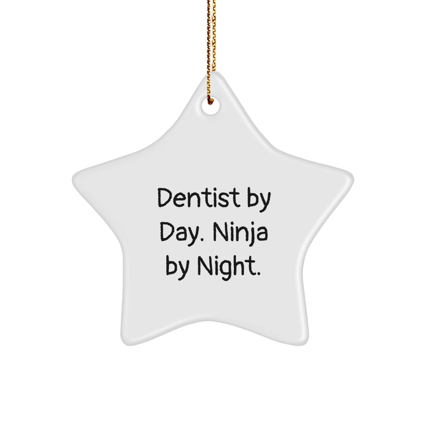 Dentist By Day Funny Star Ornament Gifts from Men, Women, Friends, Coworkers, Family to Dentist, Men, Women, Friends, Coworkers, Family for Christmas Unique Gifts - Image 1