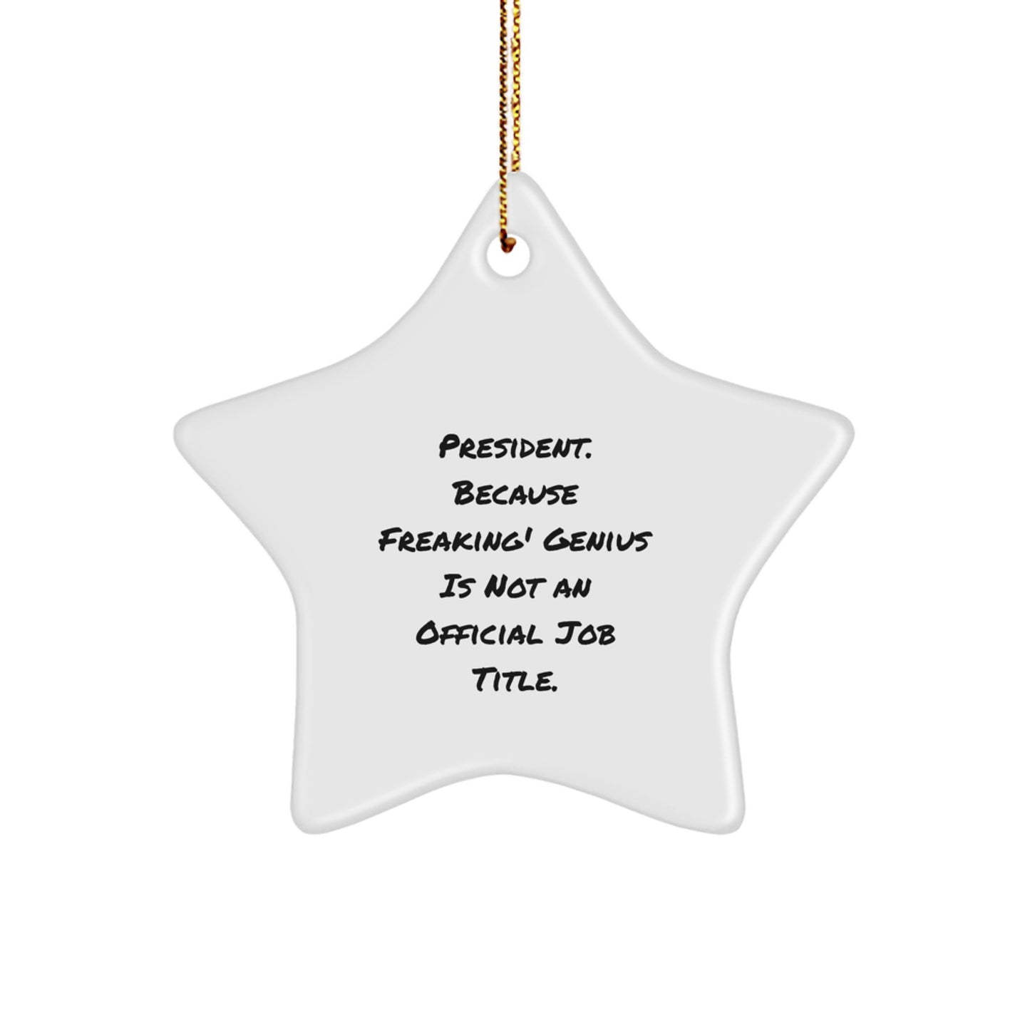 Unique President Star Ornament Funny Gifts from Friends and Family for President on Christmas - Image 1