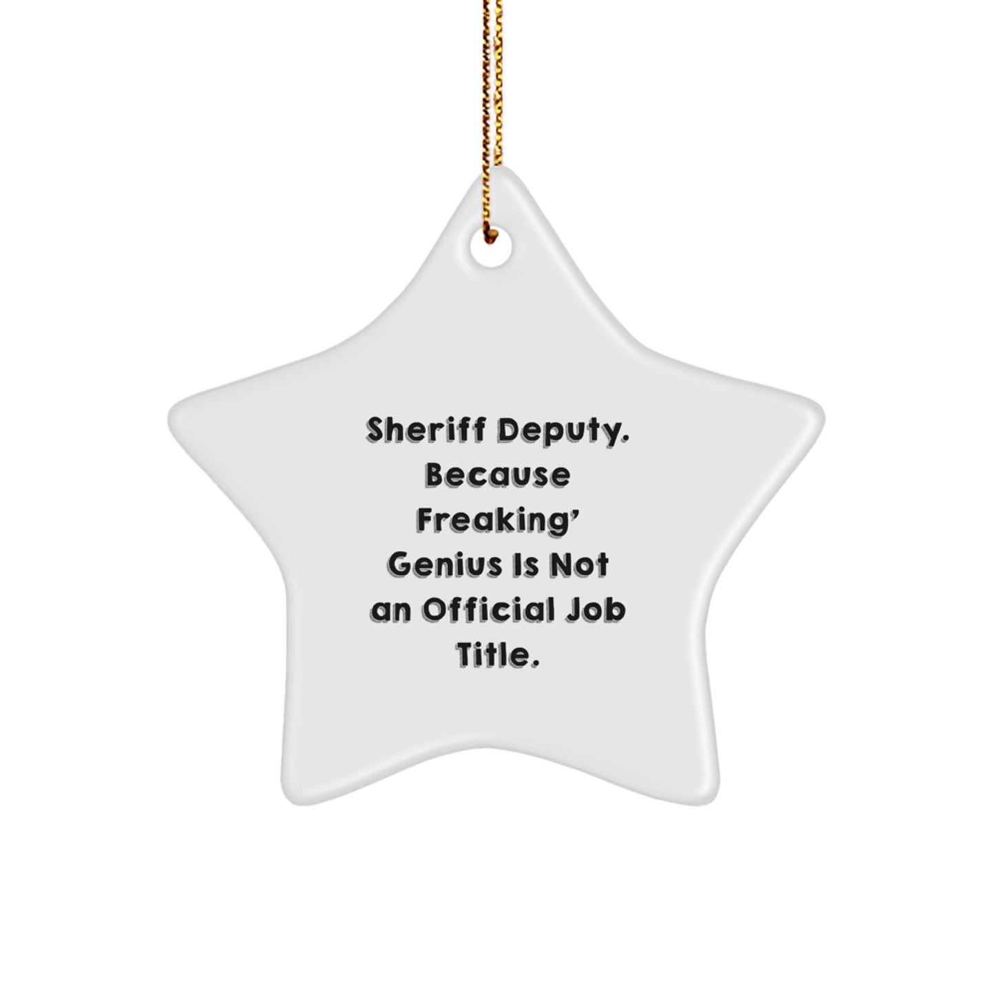 Sheriff Deputy Star Ornament - Funny Christmas Unique Gifts from Friends for Sheriff Deputy Men - Image 1