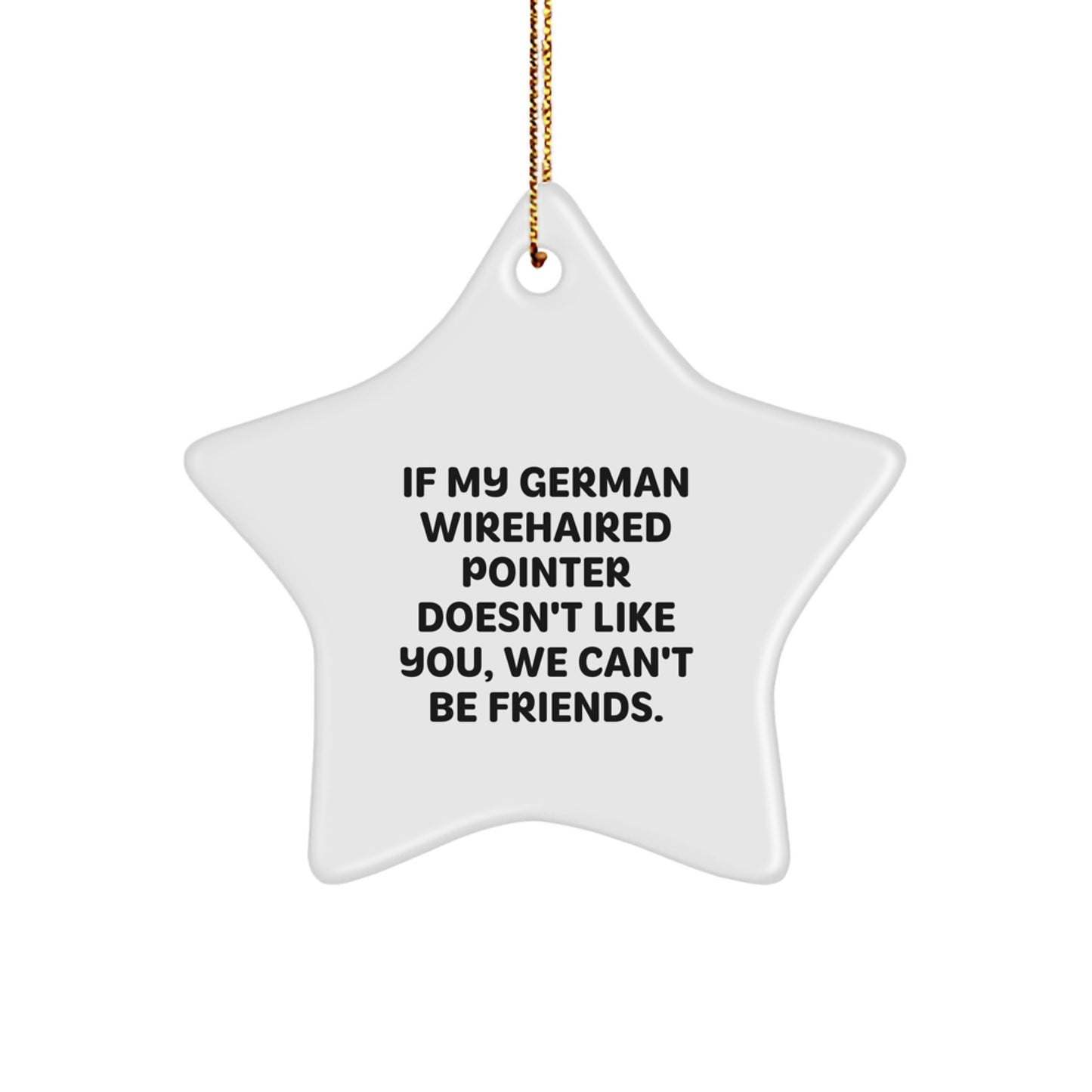 Funny German Wirehaired Pointer Dog Gifts, Star Ornament, Gifts from Men to German Wirehaired Pointer Dog Lovers, Christmas Unique Gifts, German Wirehaired Pointer Dog Lover Star Ornament - Image 1