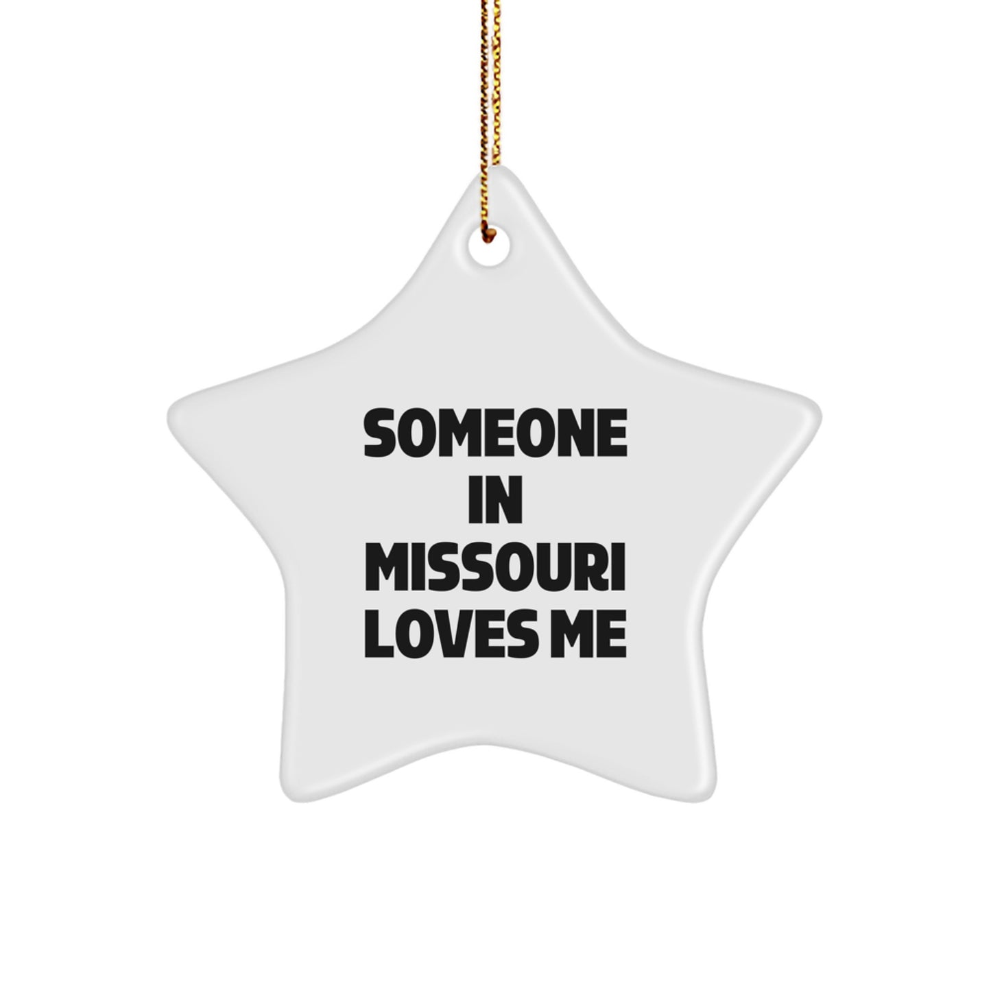 Funny Missouri Christmas Star Ornament Someone In Missouri Loves Me Gifts from Friends - Image 1