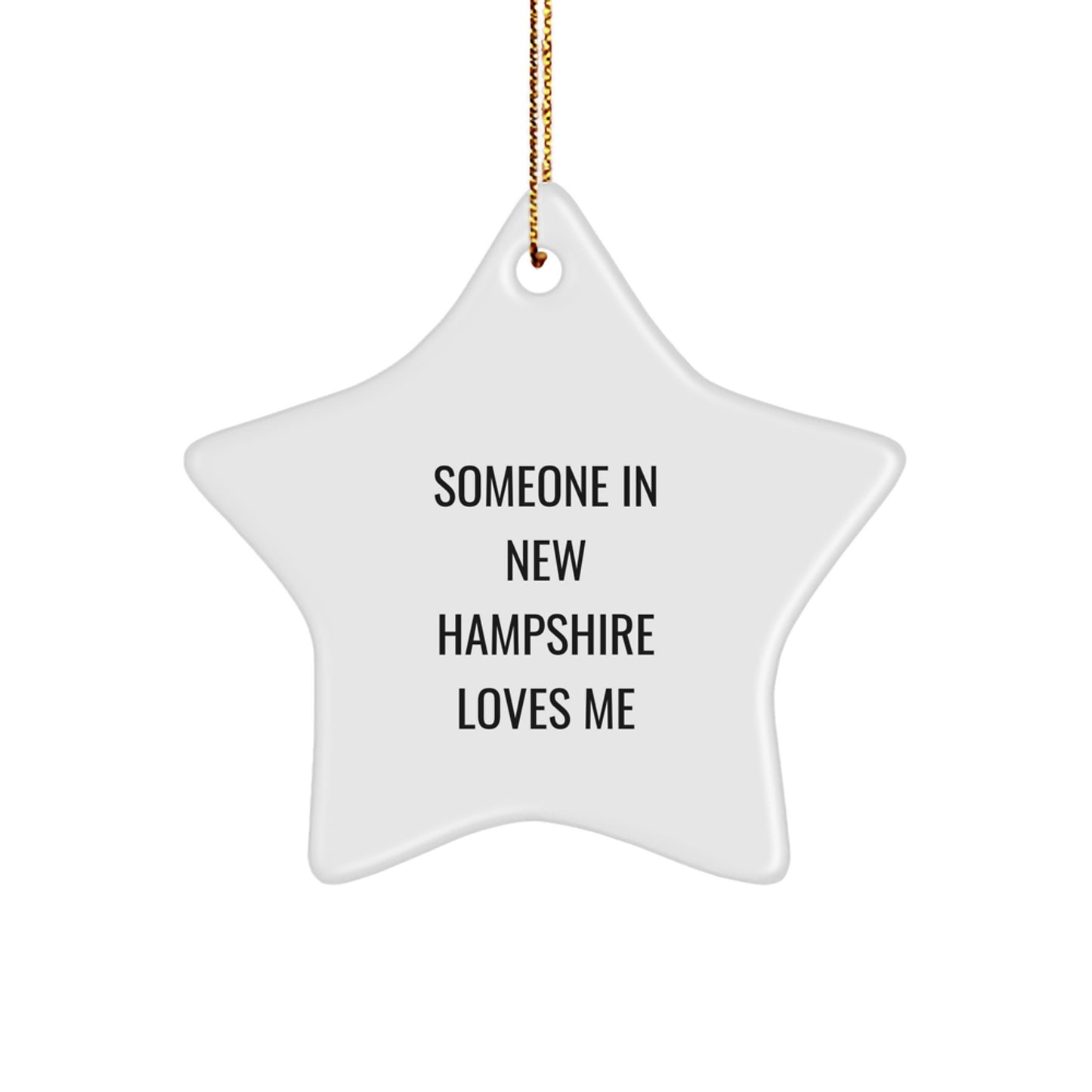 New Hampshire Star Ornament Gifts from Someone Special - Funny Quote Someone In New Hampshire Loves Me Christmas Decorations - Image 1
