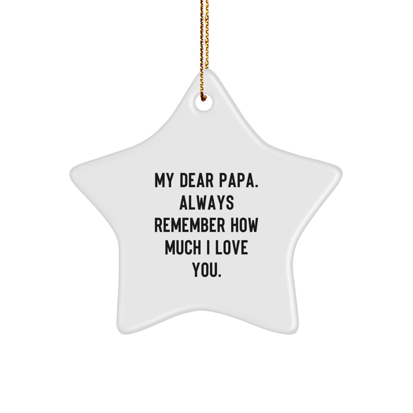 Funny Papa Star Ornament Gifts from Family, Christmas Unique Gifts for Papa, Star Shaped White, Inspirational Quote - Image 1