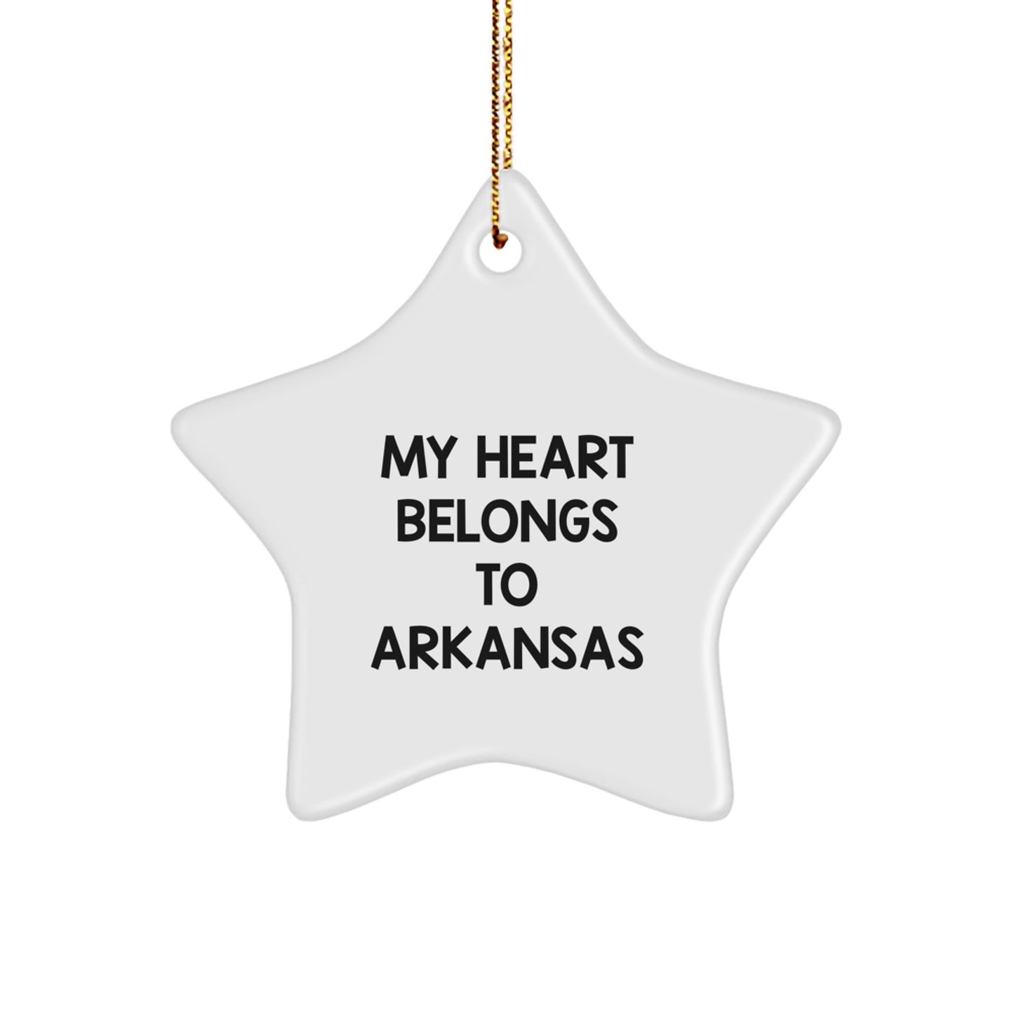 Arkansas Star Ornament, 'My Heart Belongs To Arkansas' Funny Quote, Gifts from Friends to Family, Christmas Unique Gifts - Image 1