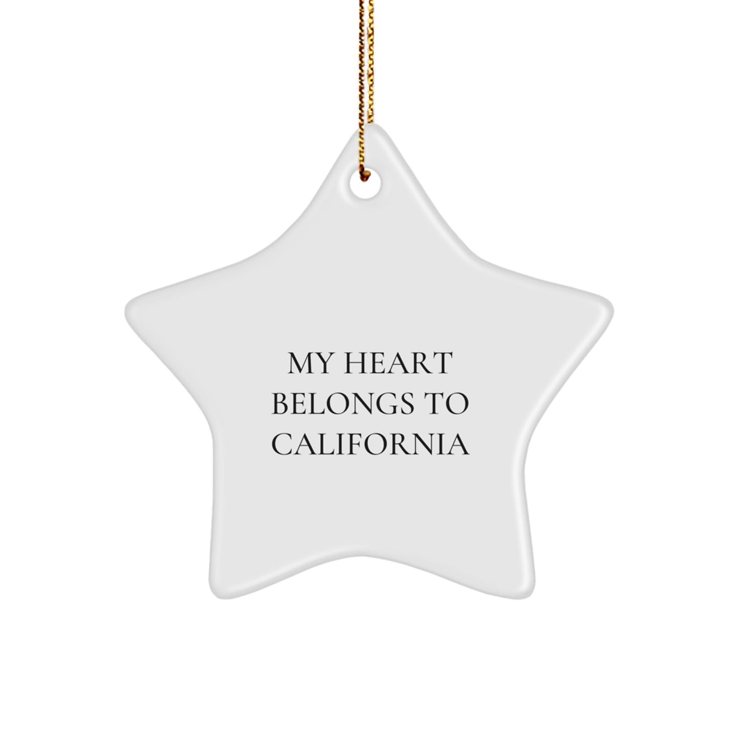 California Lovers' Star Ornament, My Heart Belongs To California Quote, Gifts from Men to Women for Christmas - Image 1
