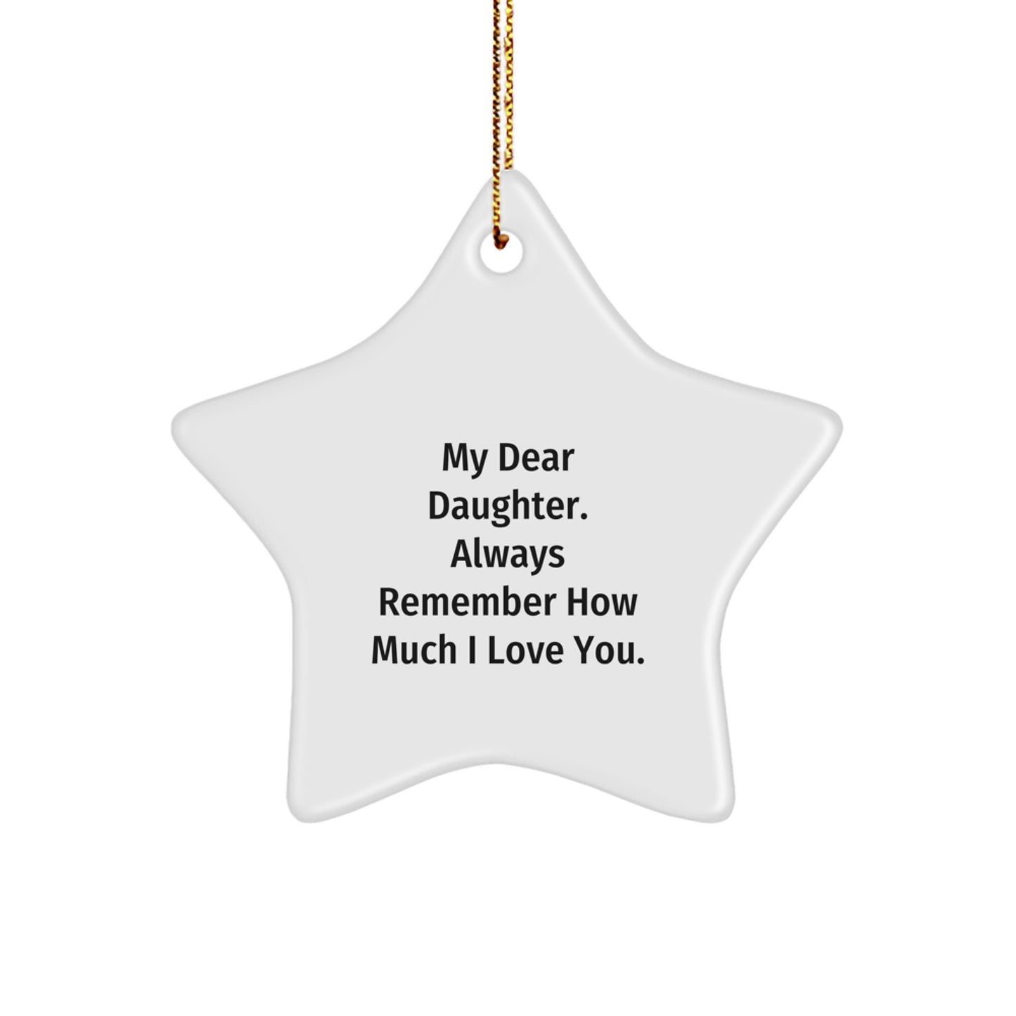 Funny Daughter Star Ornament Gifts from Mom, A Heartfelt Reminder for Christmas - Image 1