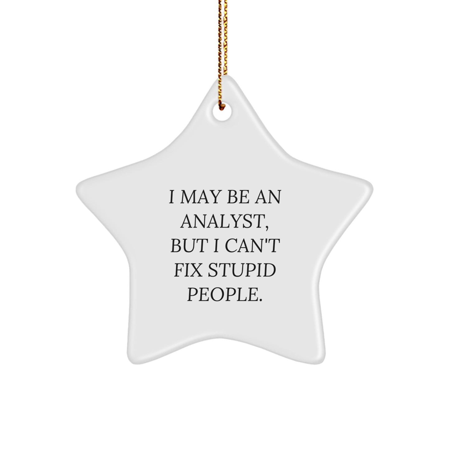 Funny Analyst Gifts for Men, Gifts from Friends, Christmas Unique Star Ornament for Analyst Office Decoration - Image 1