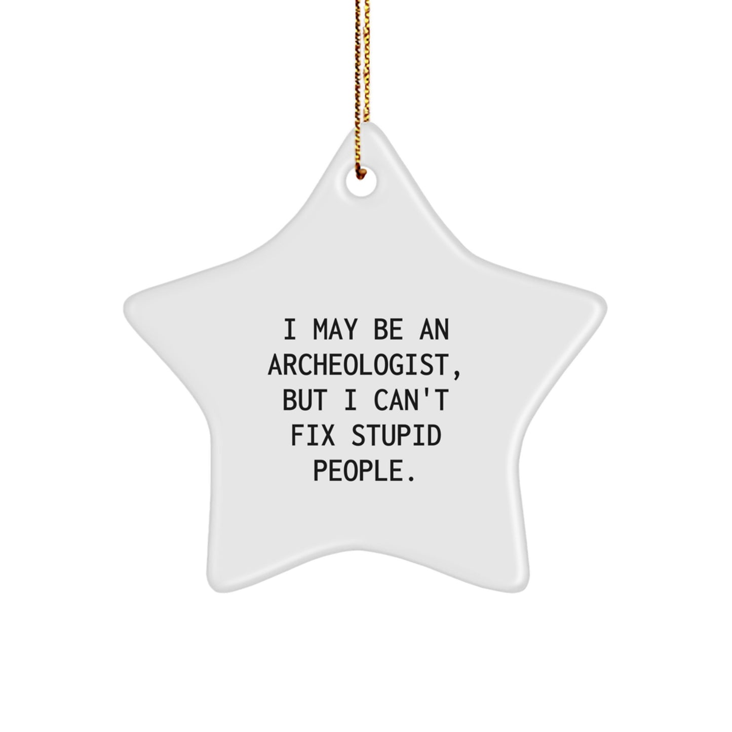 Funny Archeologist Gifts from Friends to Family - Unique Star Ornament for Archeologist Enthusiasts, White, Christmas Unique Gifts - Image 1