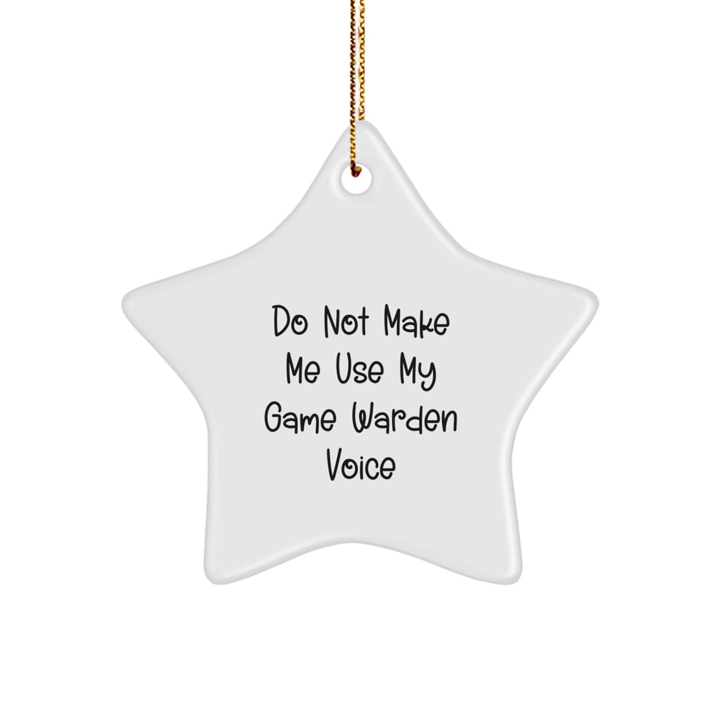 Funny Game Warden Gifts from Friends - Star Ornament for Game Wardens, a Christmas Unique Gift for Game Warden Men, Funny Game Warden Star - Image 1